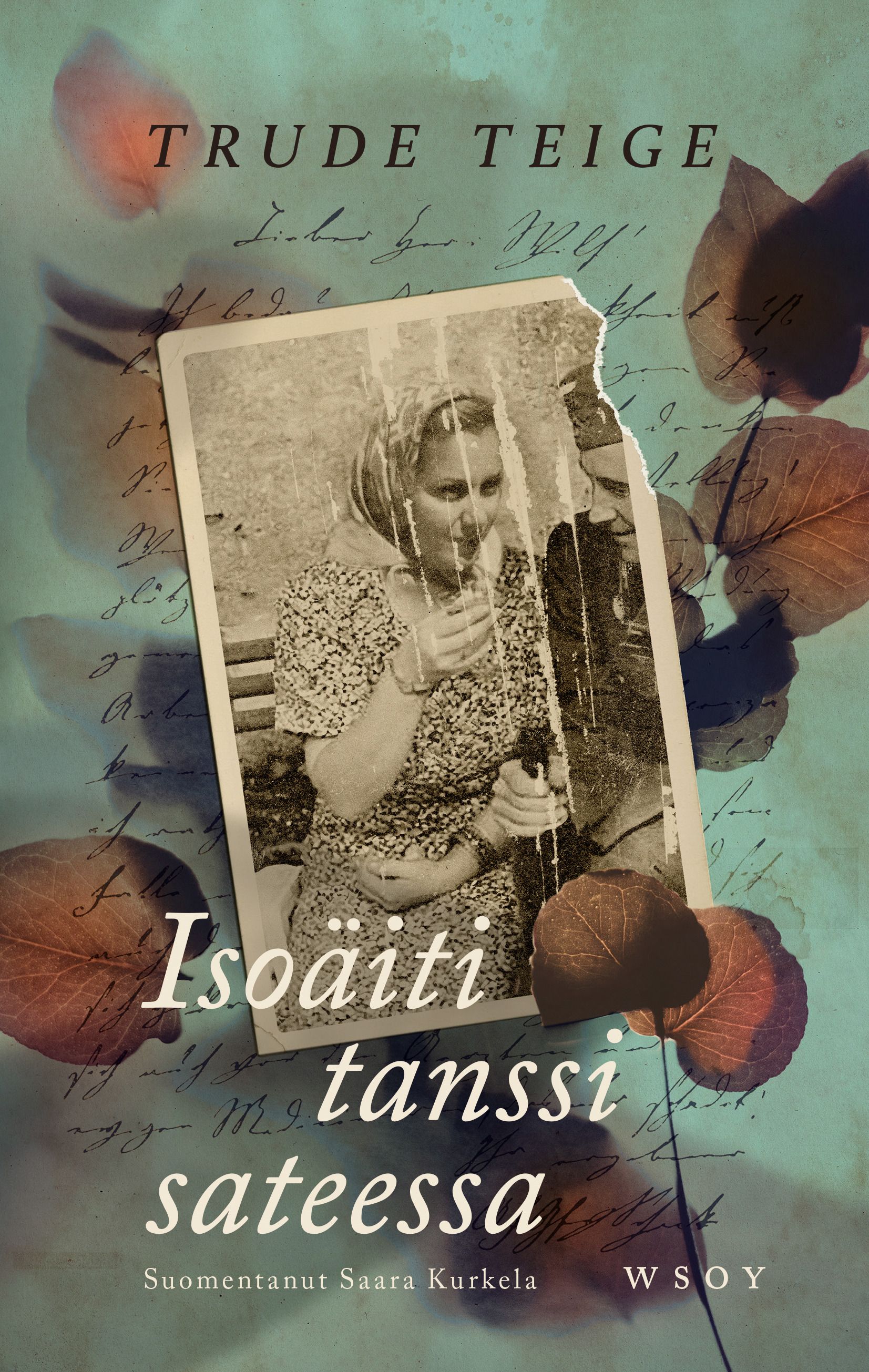 Trude Teige : Isoäiti tanssi sateessa