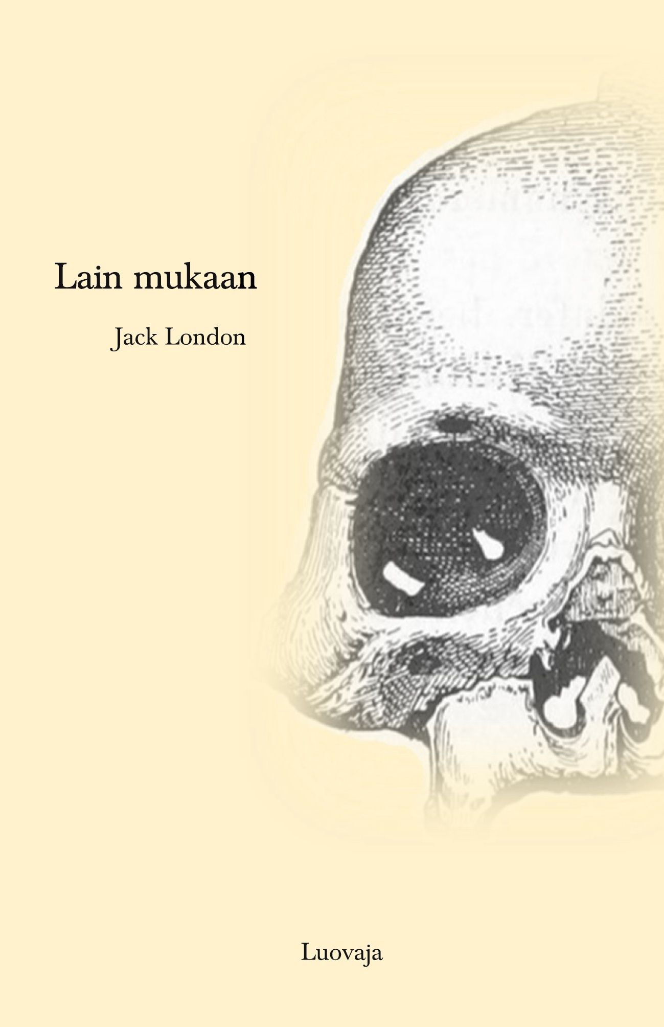 Jack London & Kari Glödstaf : Lain mukaan