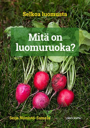 Seija Niinistö-Samela : Mitä on luomuruoka (selkokirja)