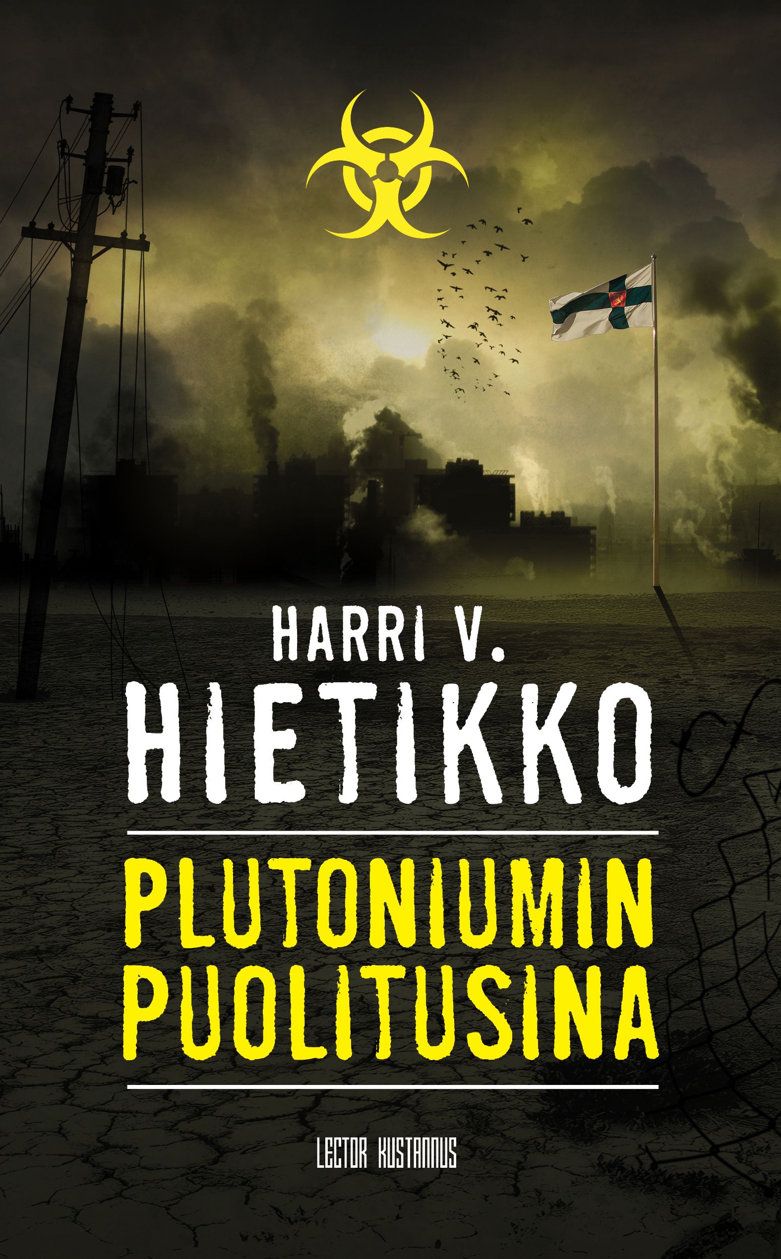 Harri V. Hietikko : Plutoniumin puolitusina