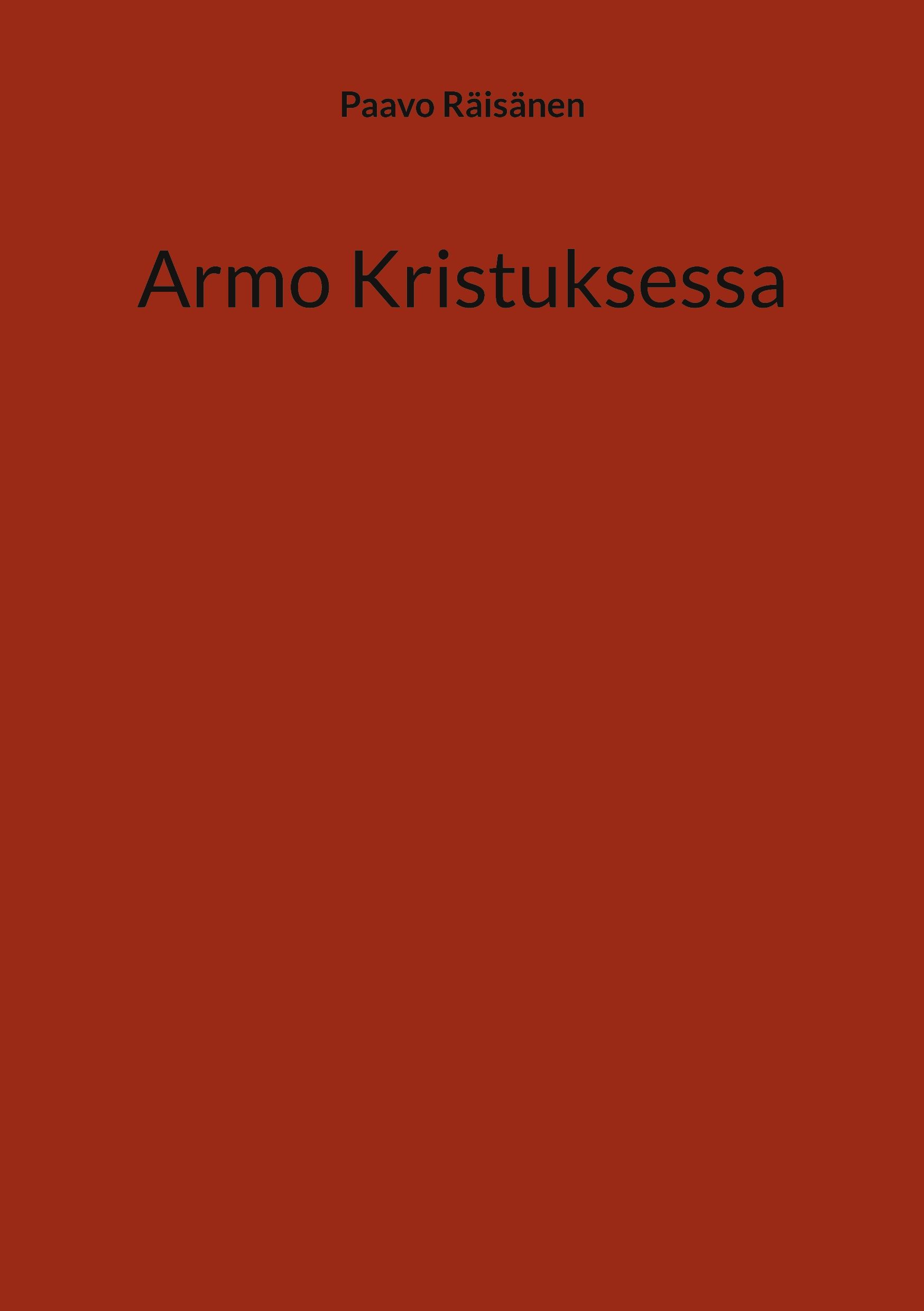 Paavo Räisänen : Armo Kristuksessa