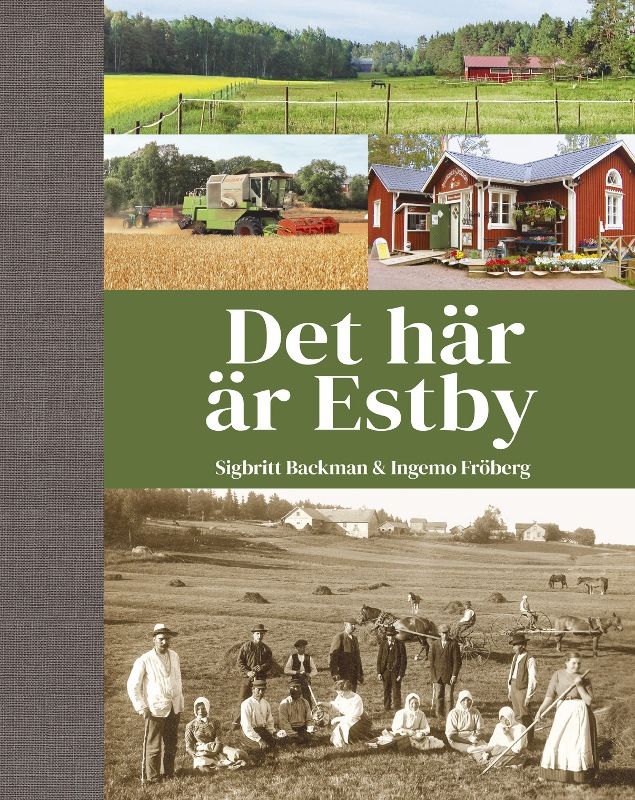 Sigbritt Backman & Ingemo Fröberg : Det här är Estby