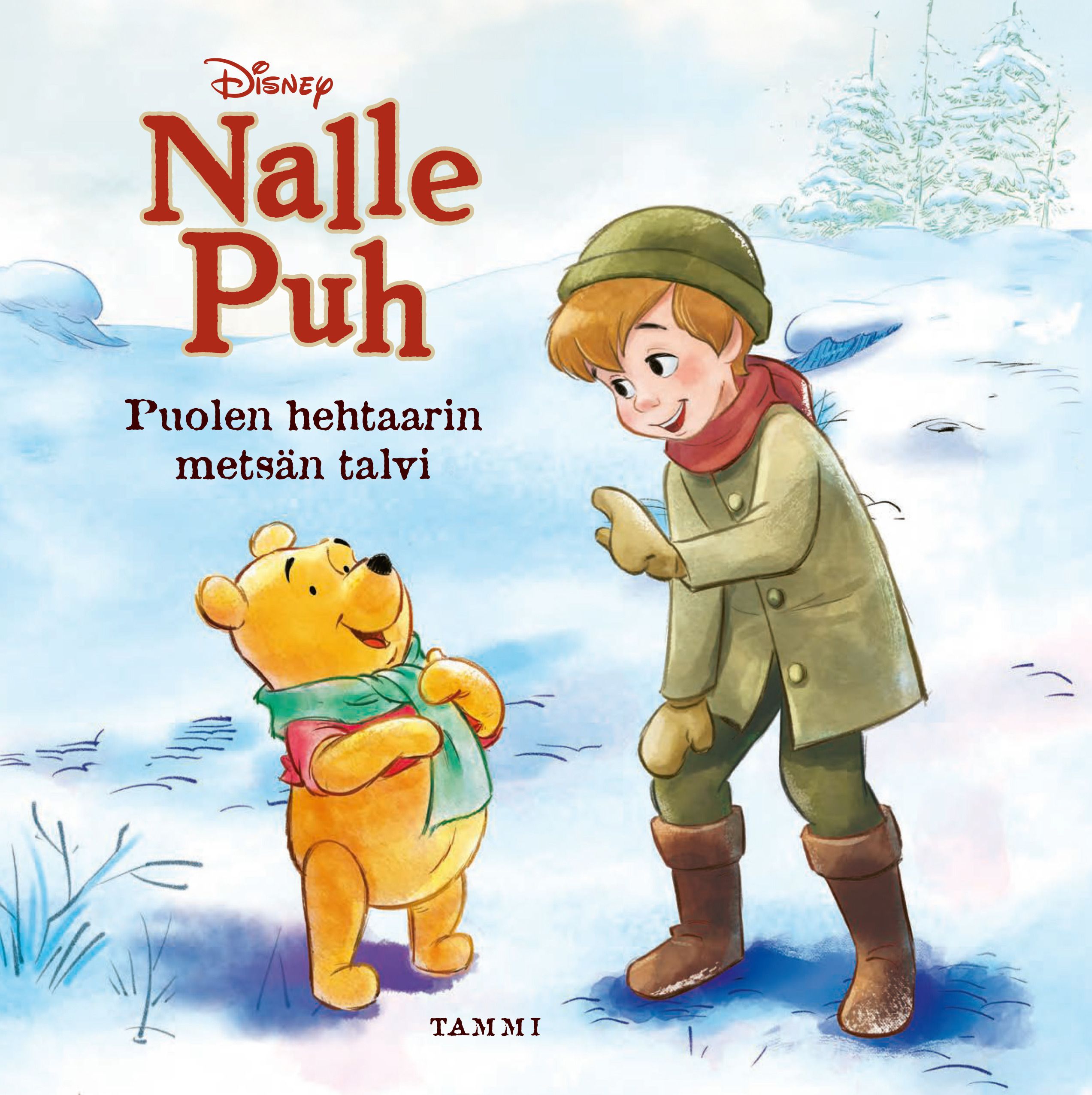  & Catherine Hapka : Disney. Nalle Puh. Puolen hehtaarin metsän talvi