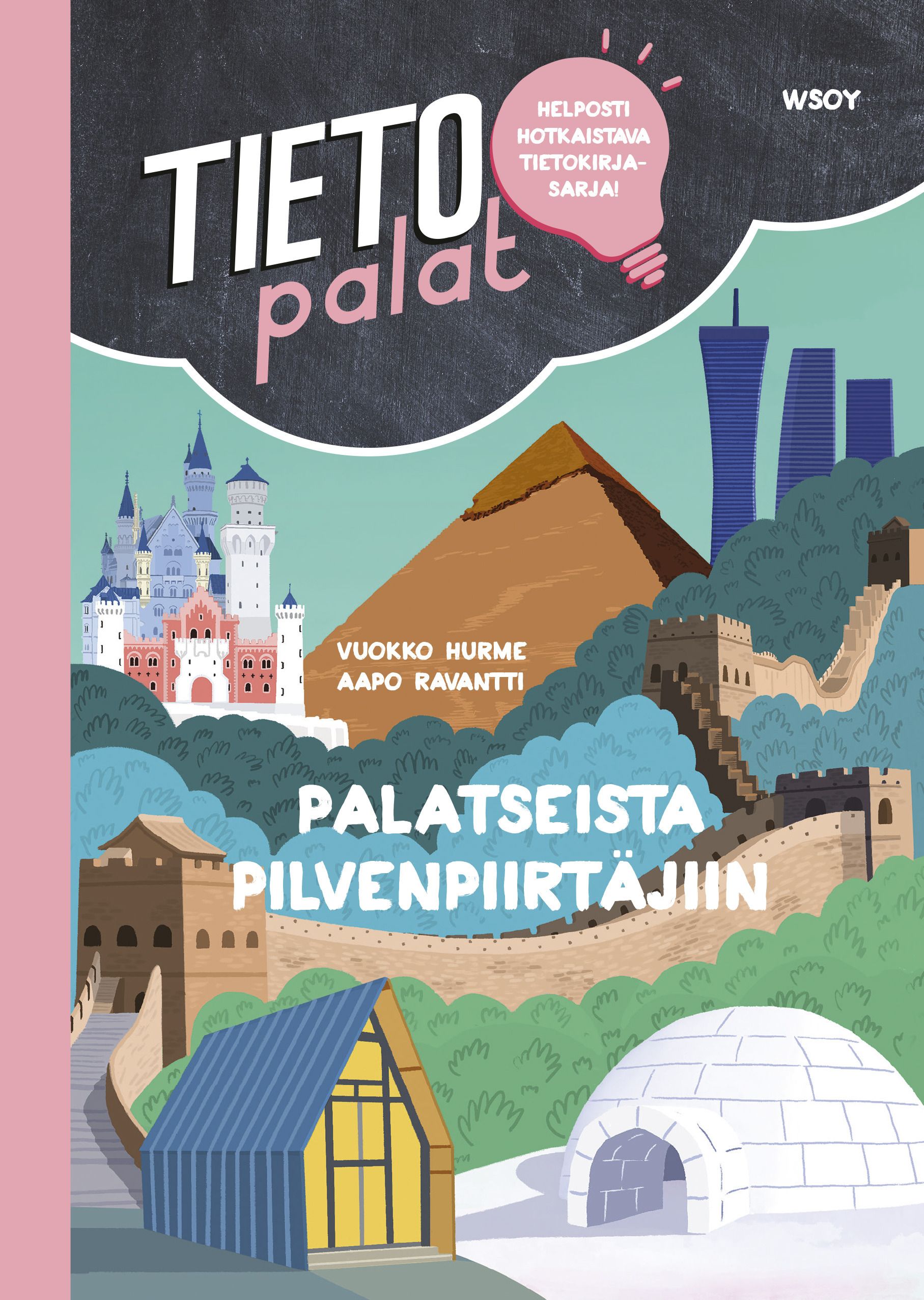 Vuokko Hurme : Tietopalat: Palatseista pilvenpiirtäjiin