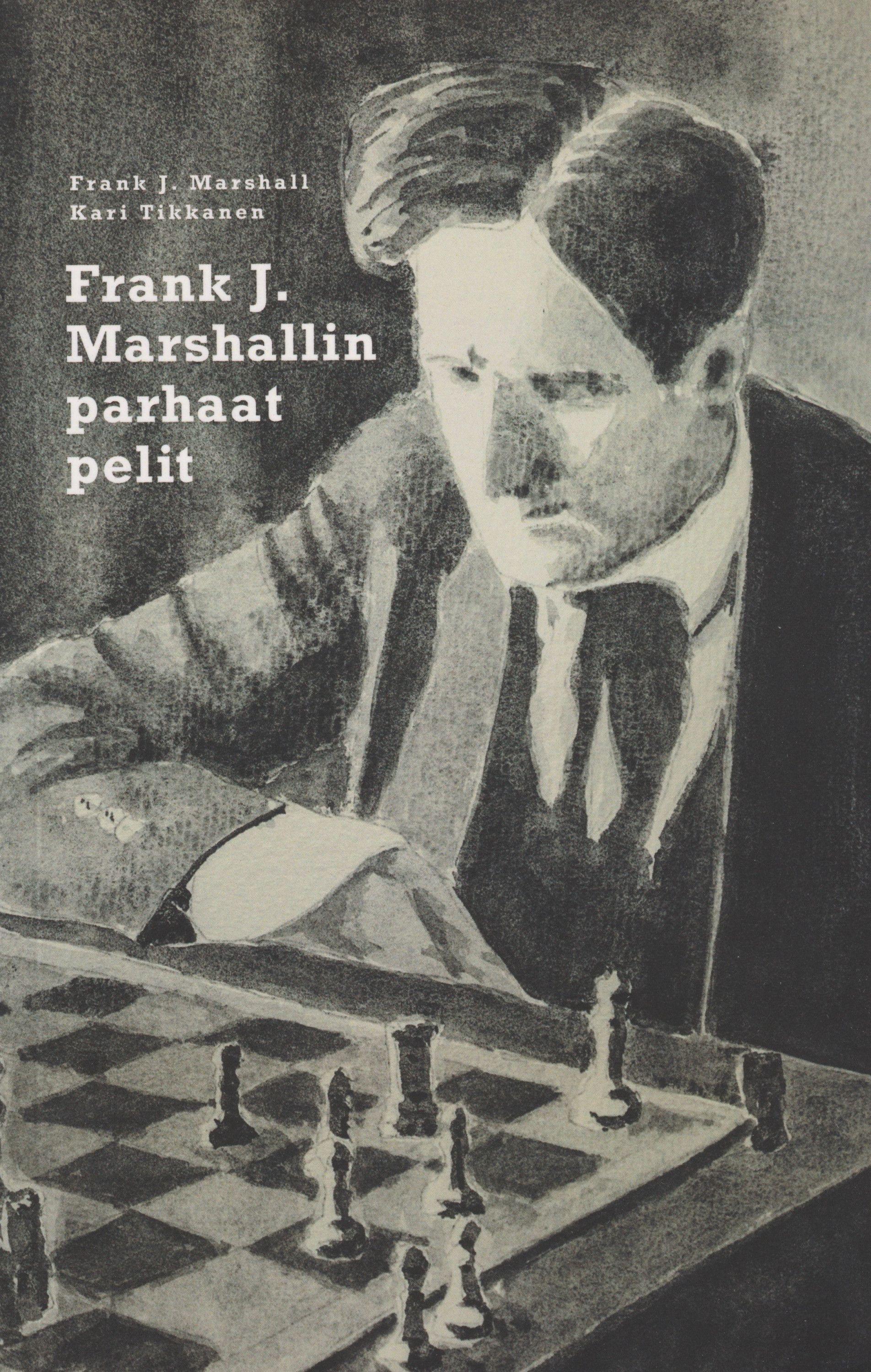 Frank J. Marshall : Frank J.Marshallin parhaat pelit