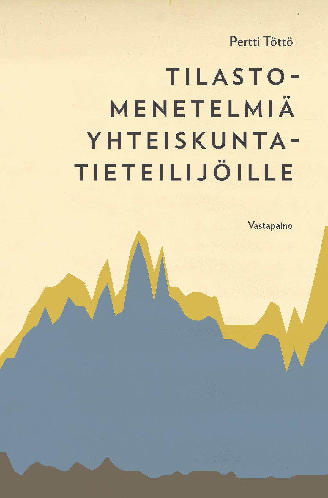Pertti Töttö : Tilastomenetelmiä yhteiskuntatieteilijöille