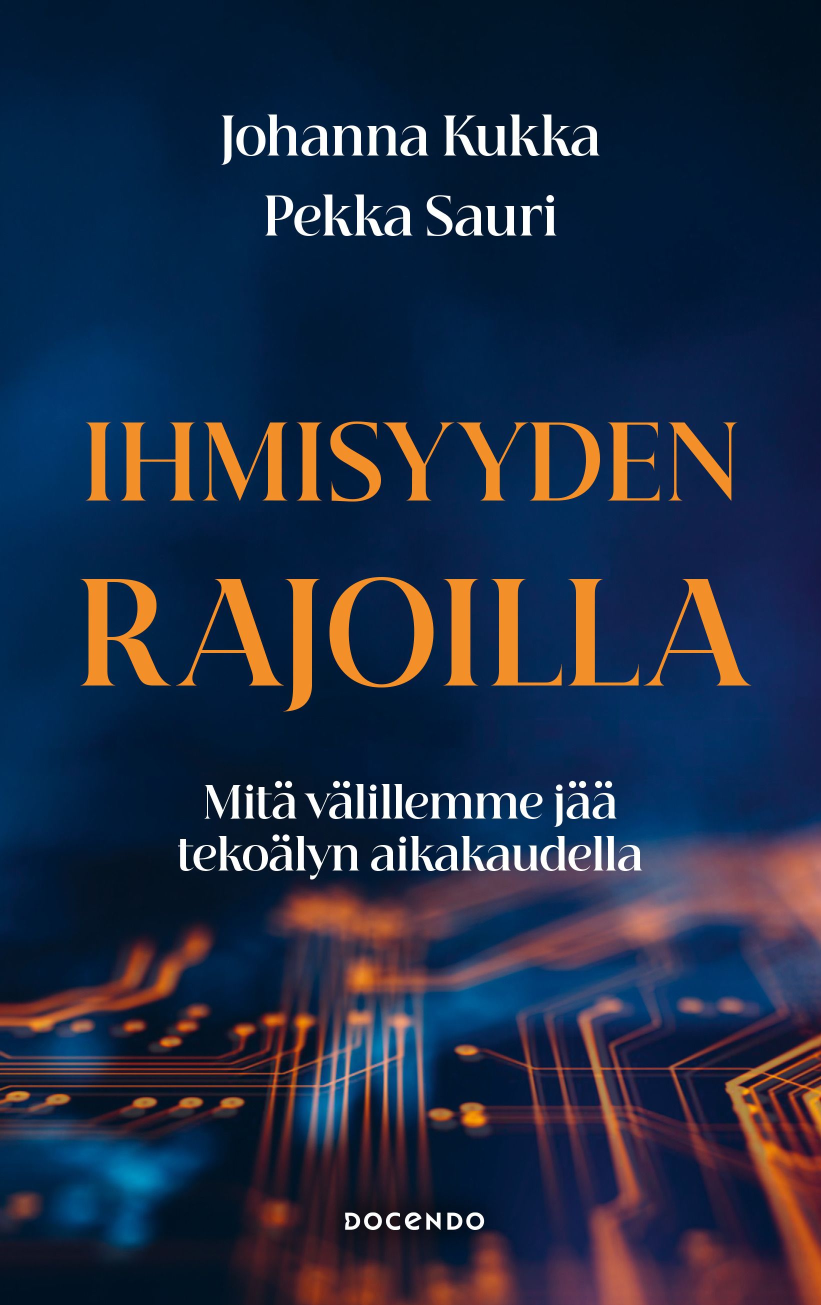 Johanna Kukka & Pekka Sauri : Ihmisyyden rajoilla