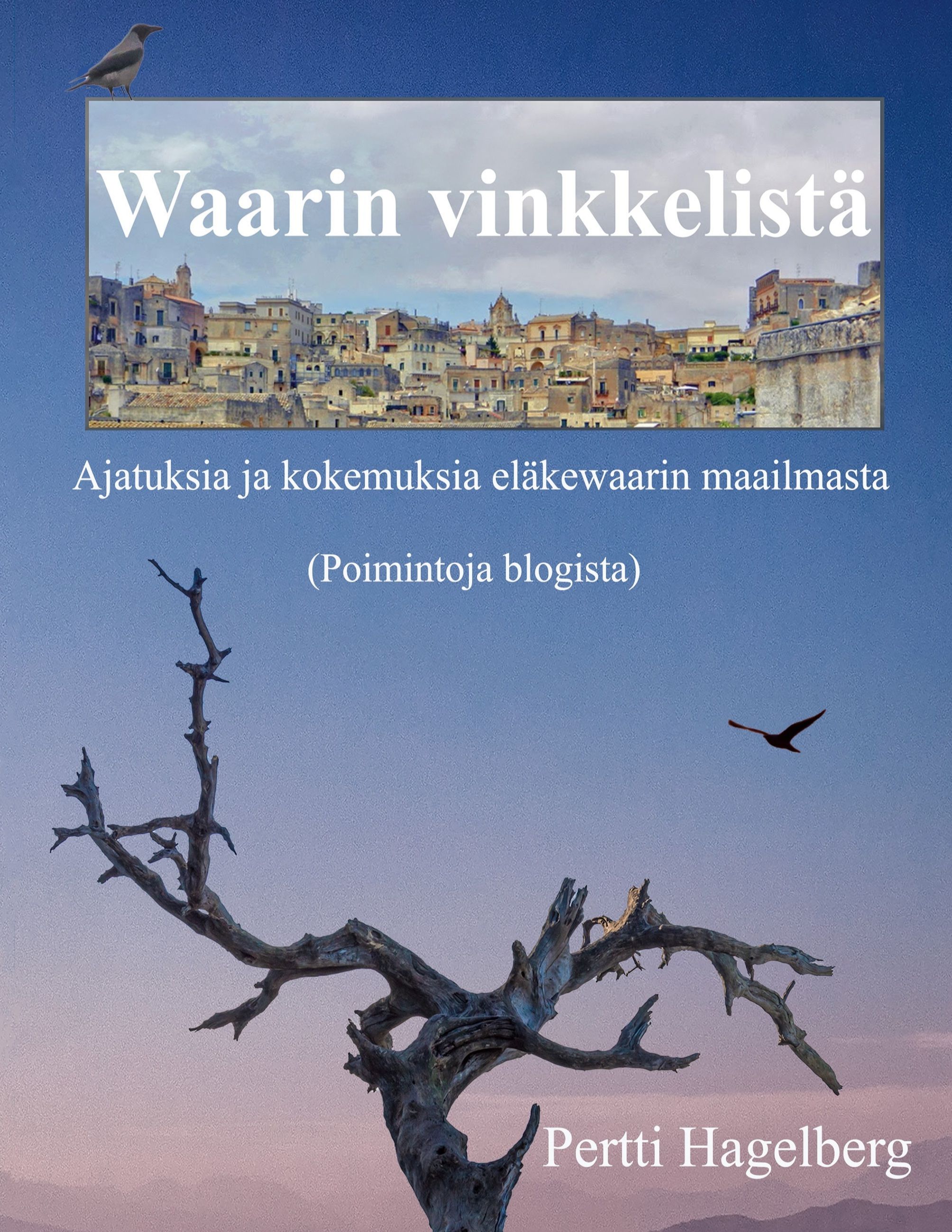 Pertti Hagelberg : Waarin vinkkelistä