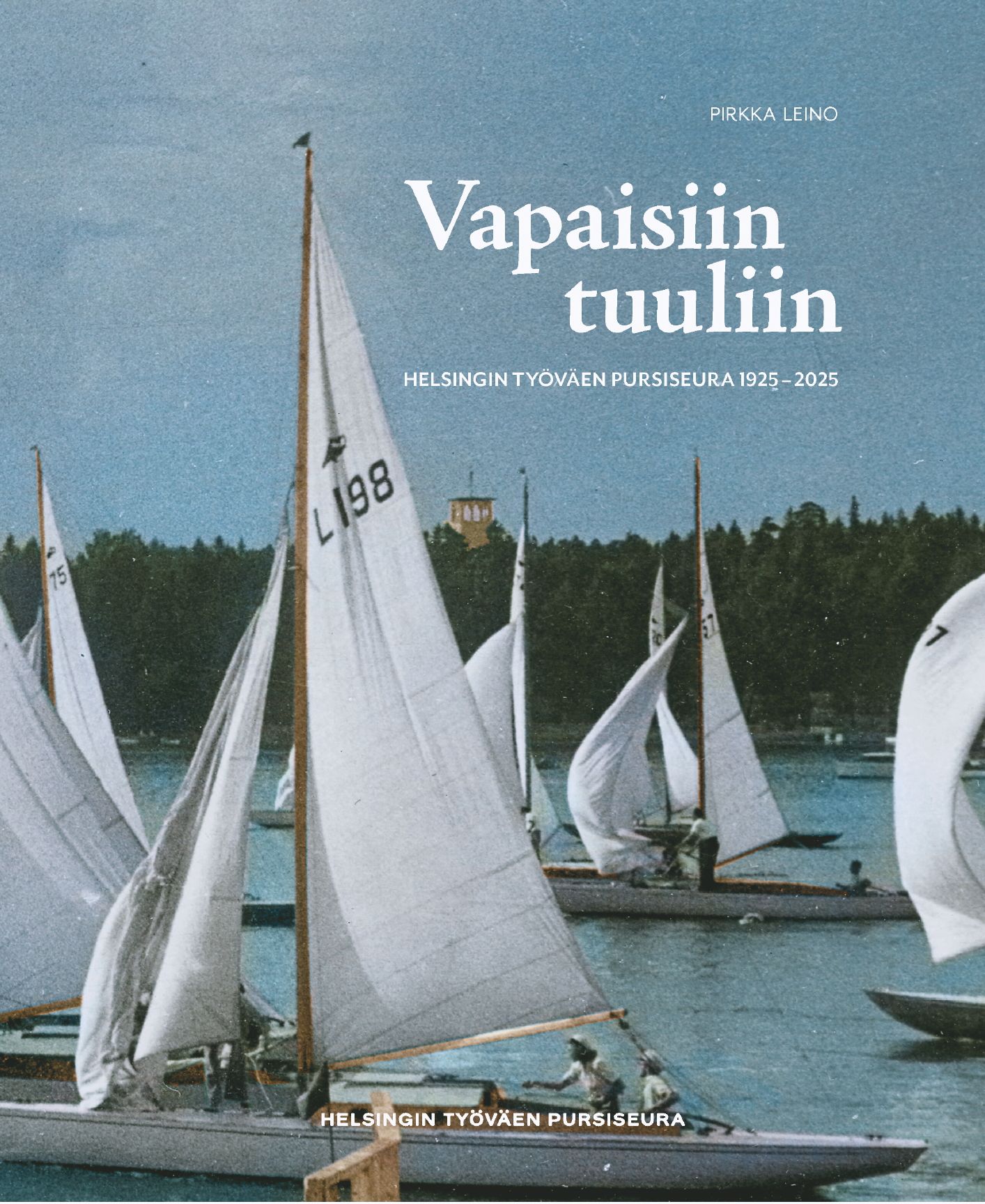 Pirkka Leino : Vapaisiin tuuliin