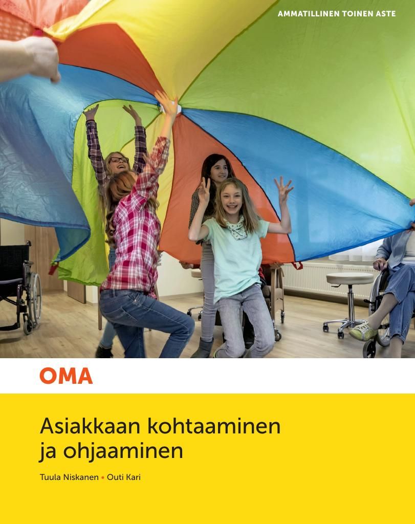 Tuula Niskanen & Outi Kari : Oma Asiakkaan kohtaaminen ja ohjaaminen