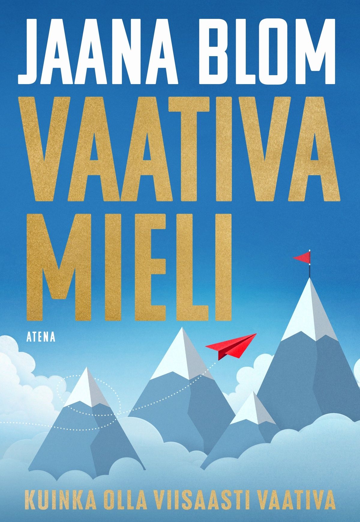 Jaana Blom : Vaativa mieli