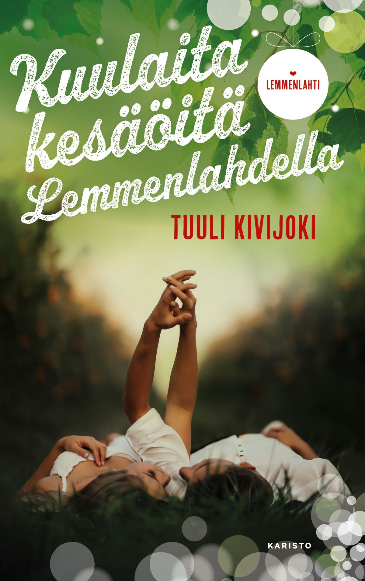 Tuuli Kivijoki : Kuulaita kesäöitä Lemmenlahdella