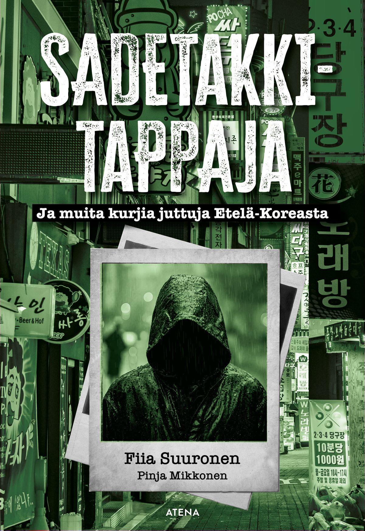 Fiia Suuronen & Pinja Mikkonen & Minna Juuti : Sadetakkitappaja