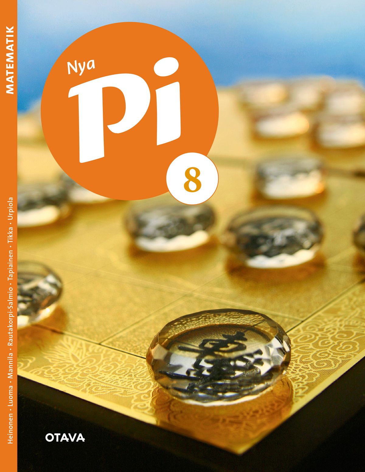 Martti Heinonen & Markus Luoma & Leena Mannila & Kati Rautakorpi-Salmio & Timo Tapiainen & Tommi Tikka & Timo Urpiola : Nya Pi 8 matematik