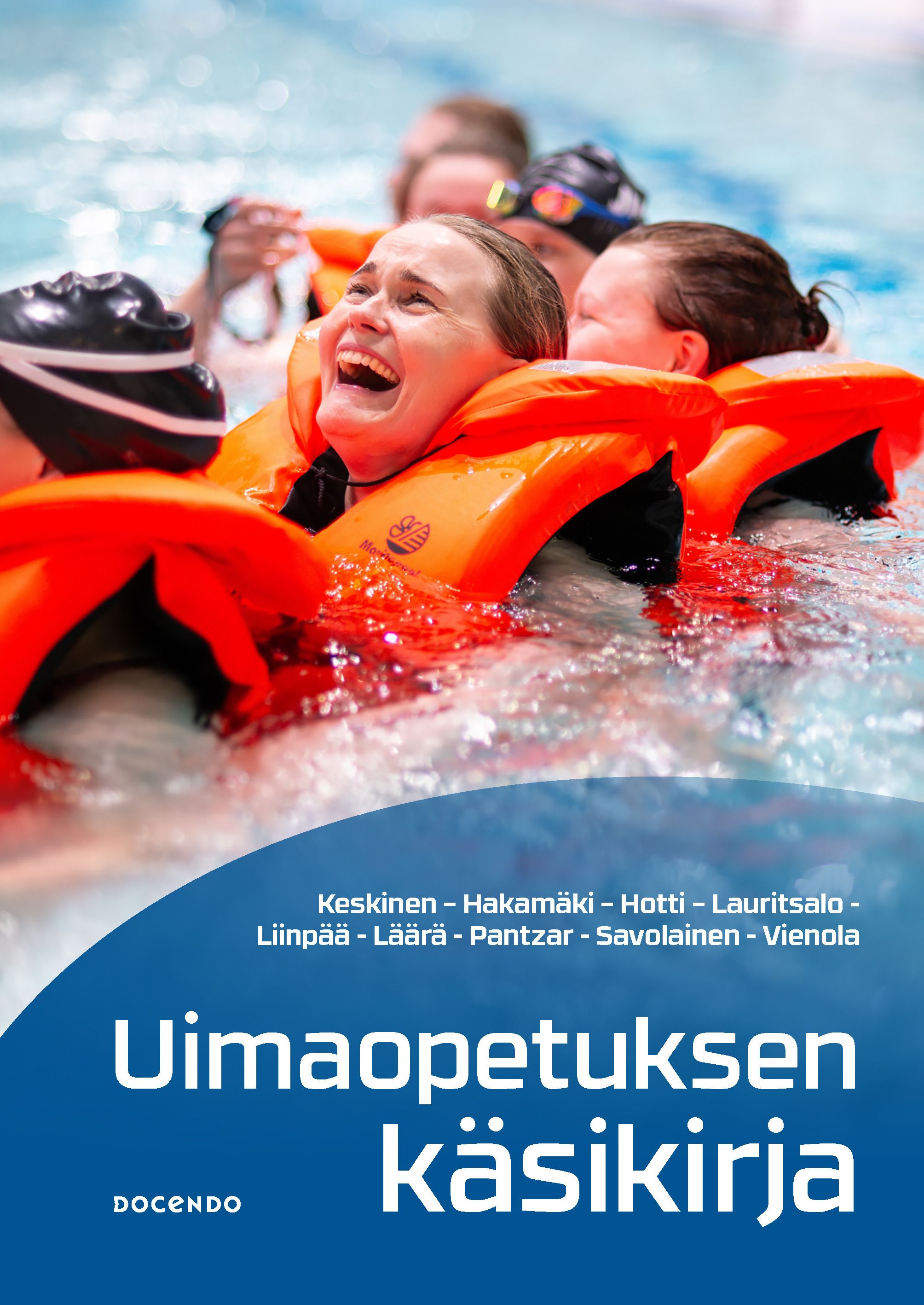 Tero Savolainen & Ilkka Keskinen & Johanna Hakamäki & Kristiina Hotti & Kirsti Lauritsalo & Samuli Liinpää & Jukka Läärä & Tommi Pantzar & Riitta Vienola : Uimaopetuksen käsikirja