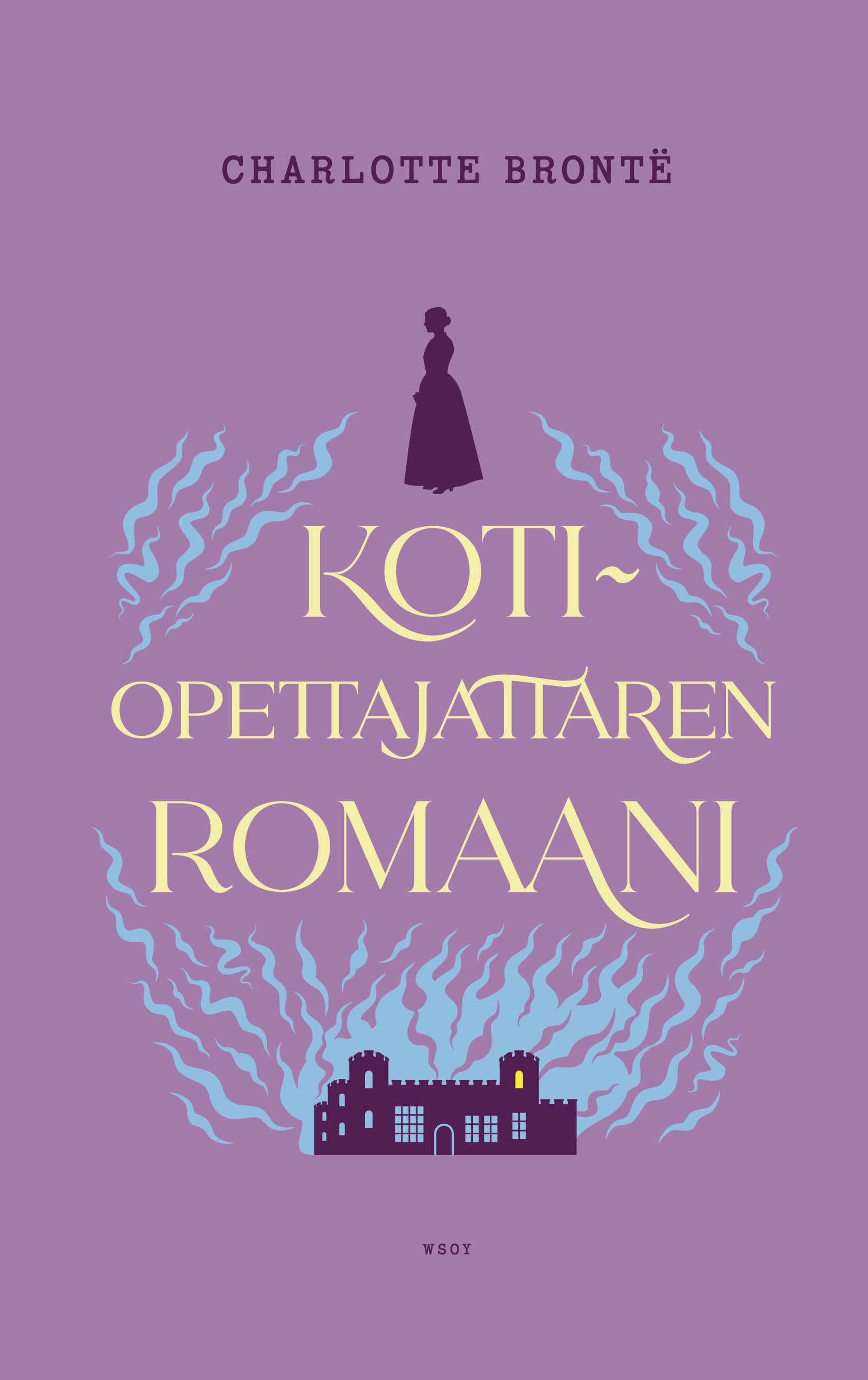 Charlotte Brontë : Kotiopettajattaren romaani