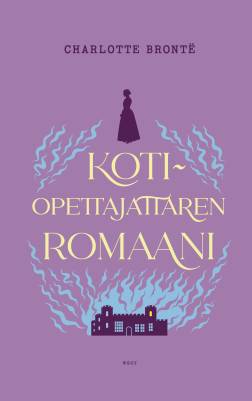 Charlotte Brontë : Kotiopettajattaren romaani