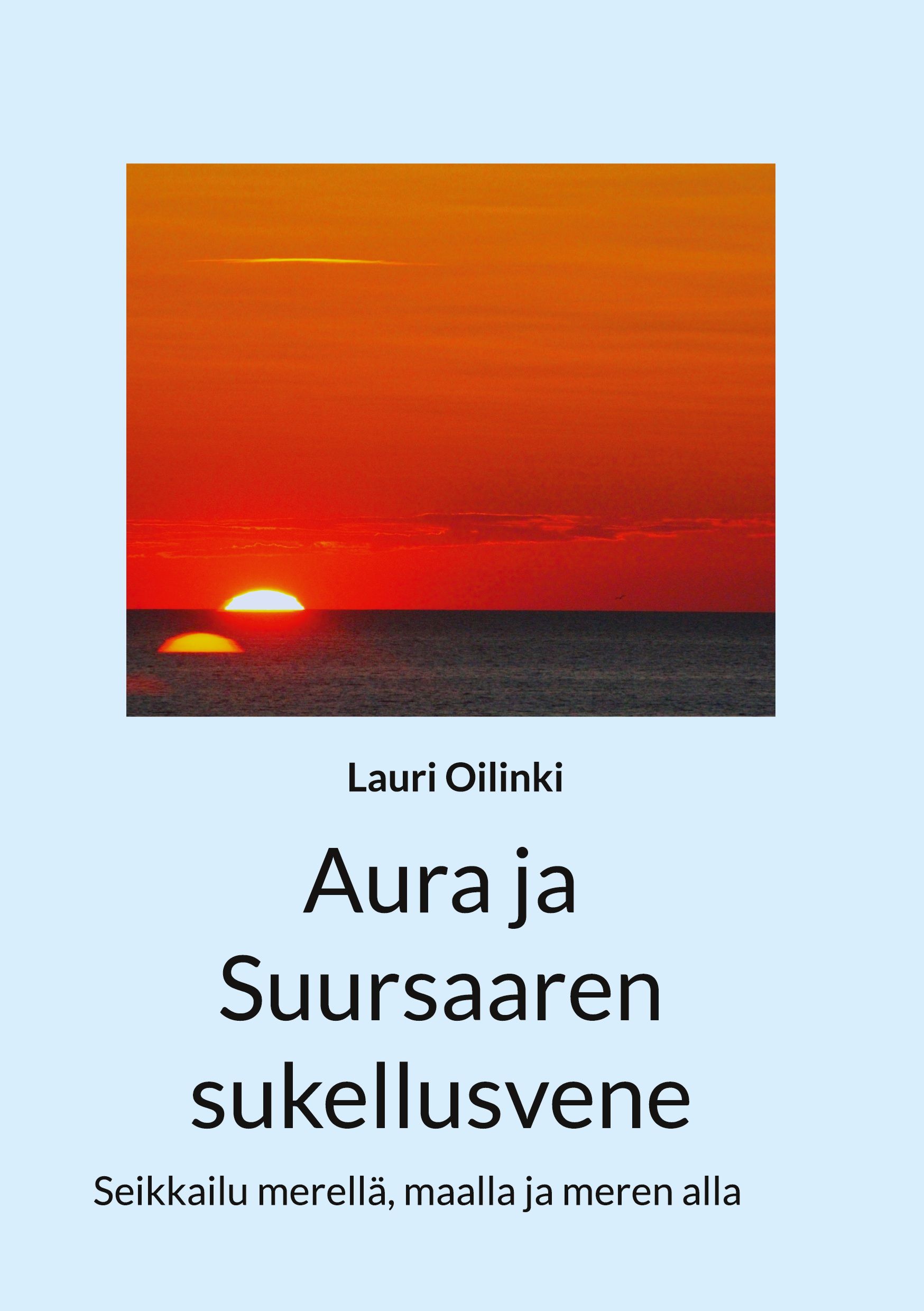 Lauri Oilinki : Aura ja Suursaaren sukellusvene