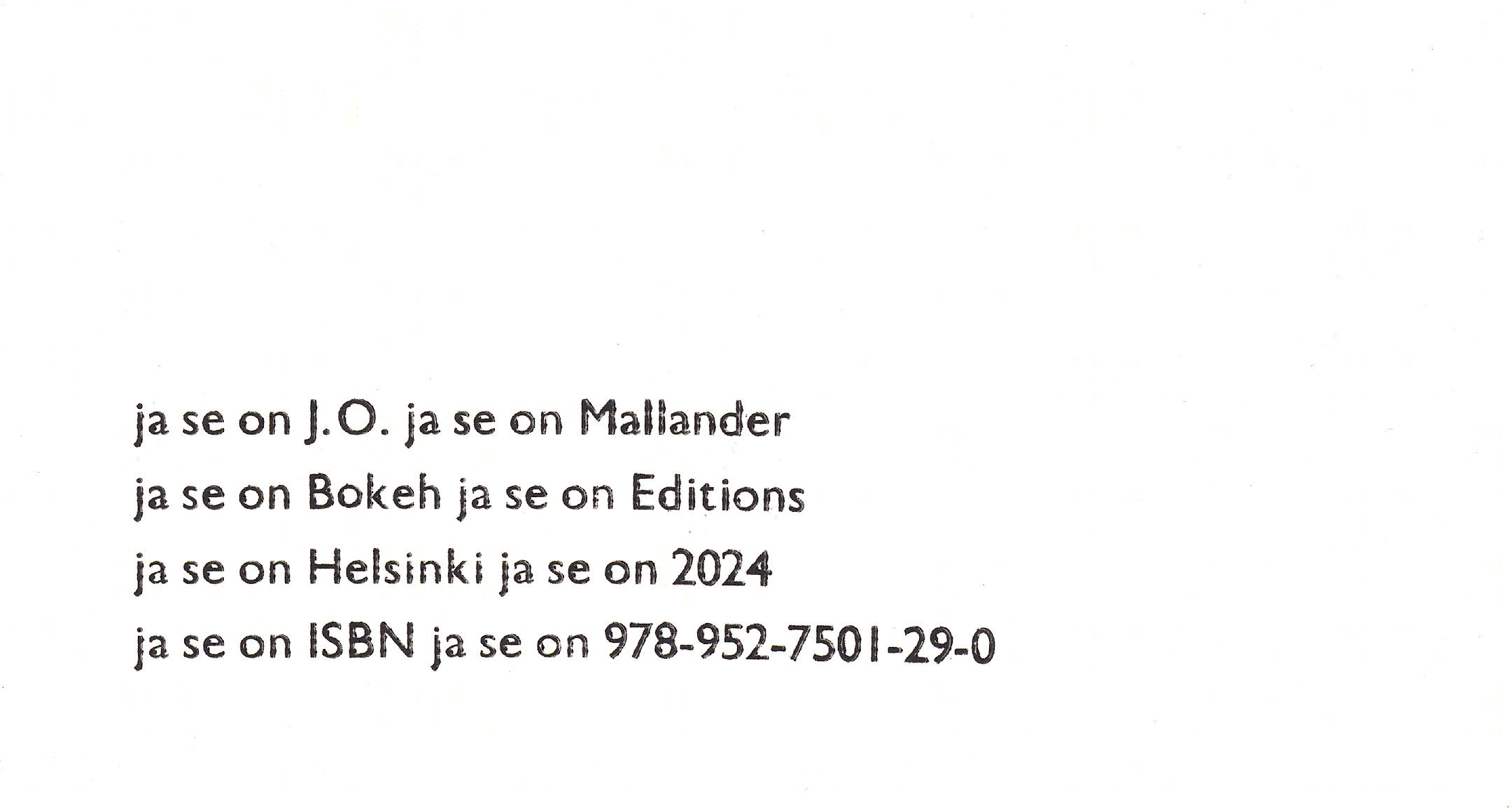 J. O. Mallander : Ja se on