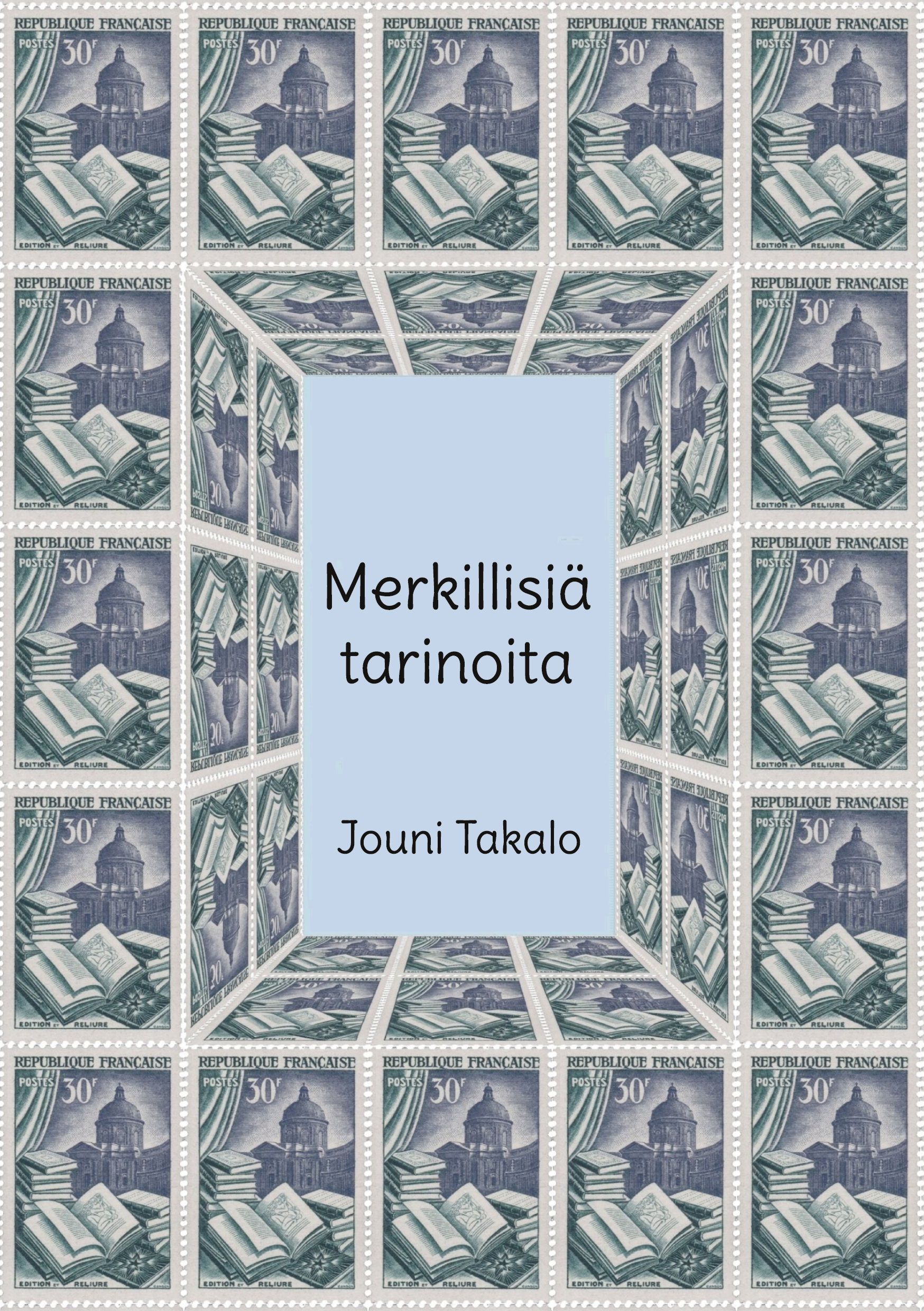 Jouni Takalo : Merkillisiä tarinoita