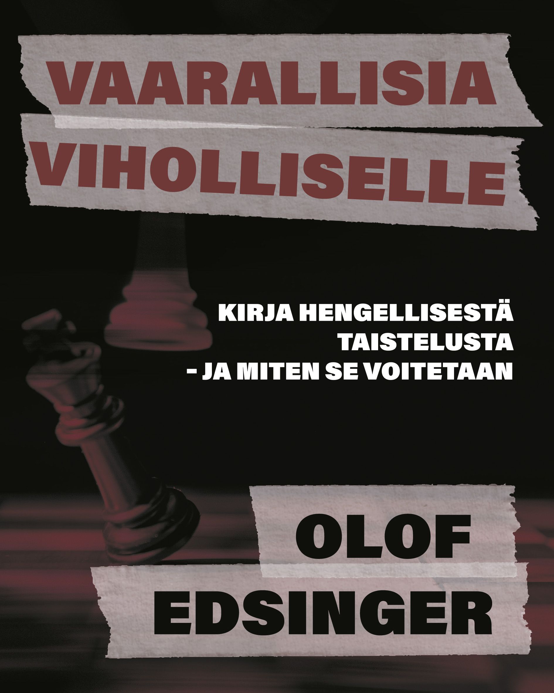 Olof Edsinger : Vaarallisia viholliselle