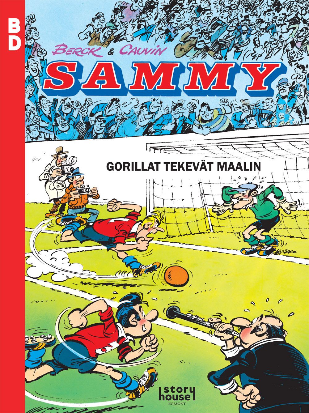 Raul Cauvin : Sammy: Gorillat tekevät maalin