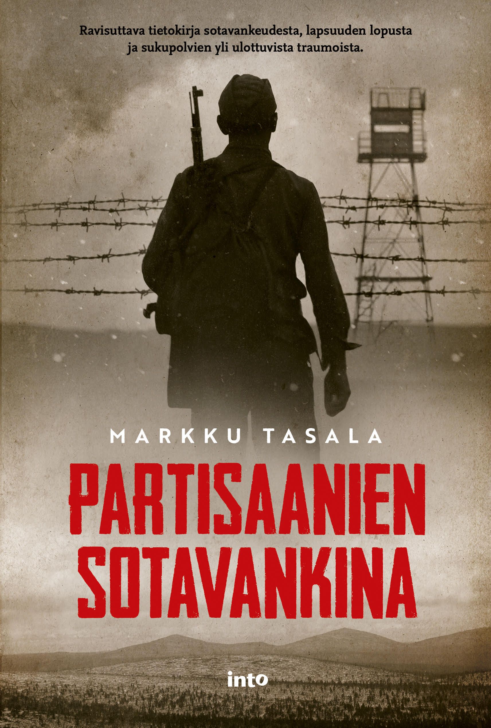 Markku Tasala : Partisaanien sotavankina