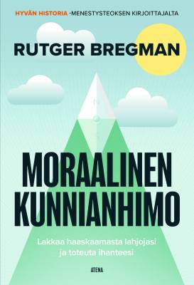 Rutger Bregman : Moraalinen kunnianhimo
