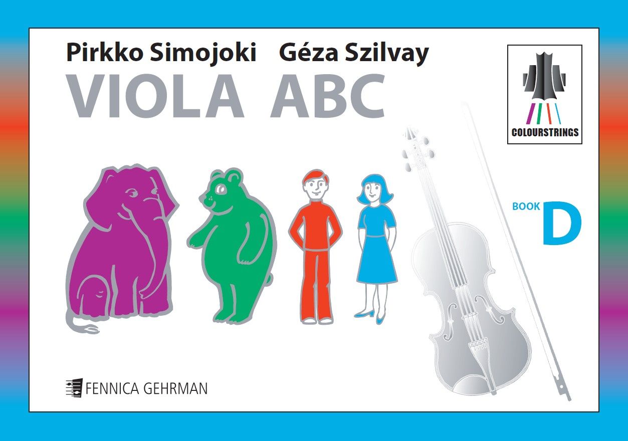 Pirkko Simojoki & Géza Szilvay : Colourstrings Viola ABC: Book D