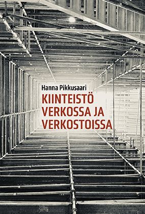 Hanna Pikkusaari : Kiinteistö verkossa ja verkostoissa