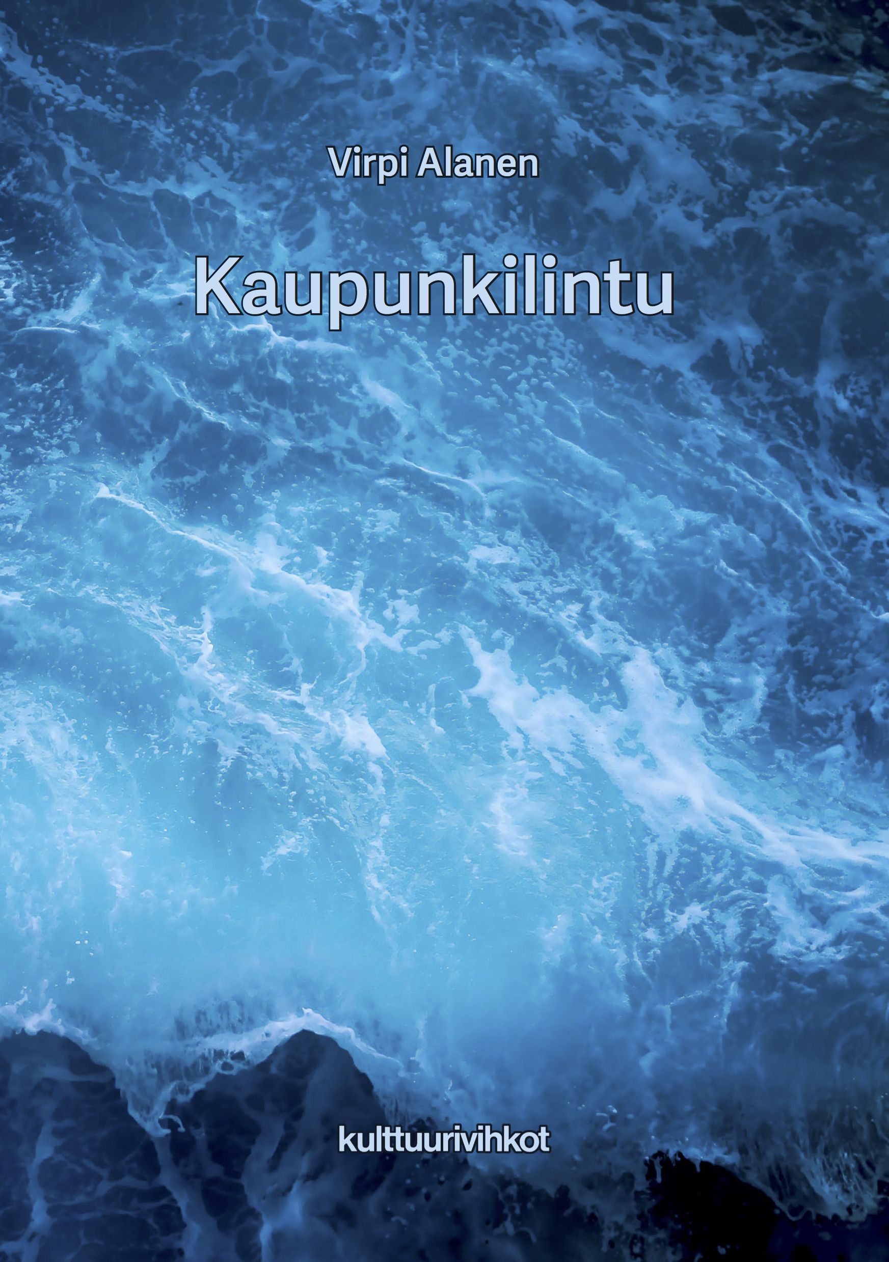 Virpi Alanen : Kaupunkilintu