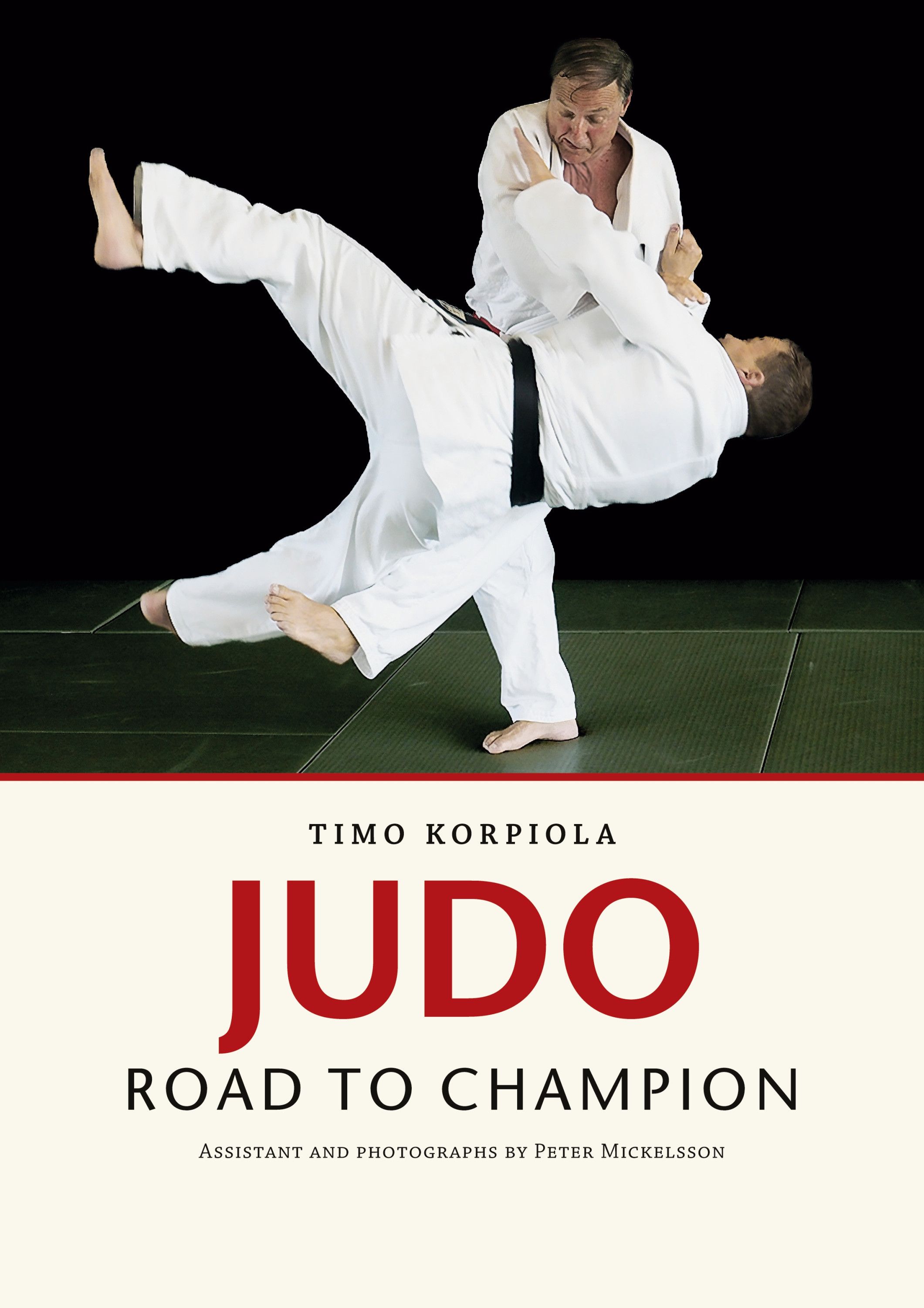 Timo Korpiola : Judo - Road to Champion