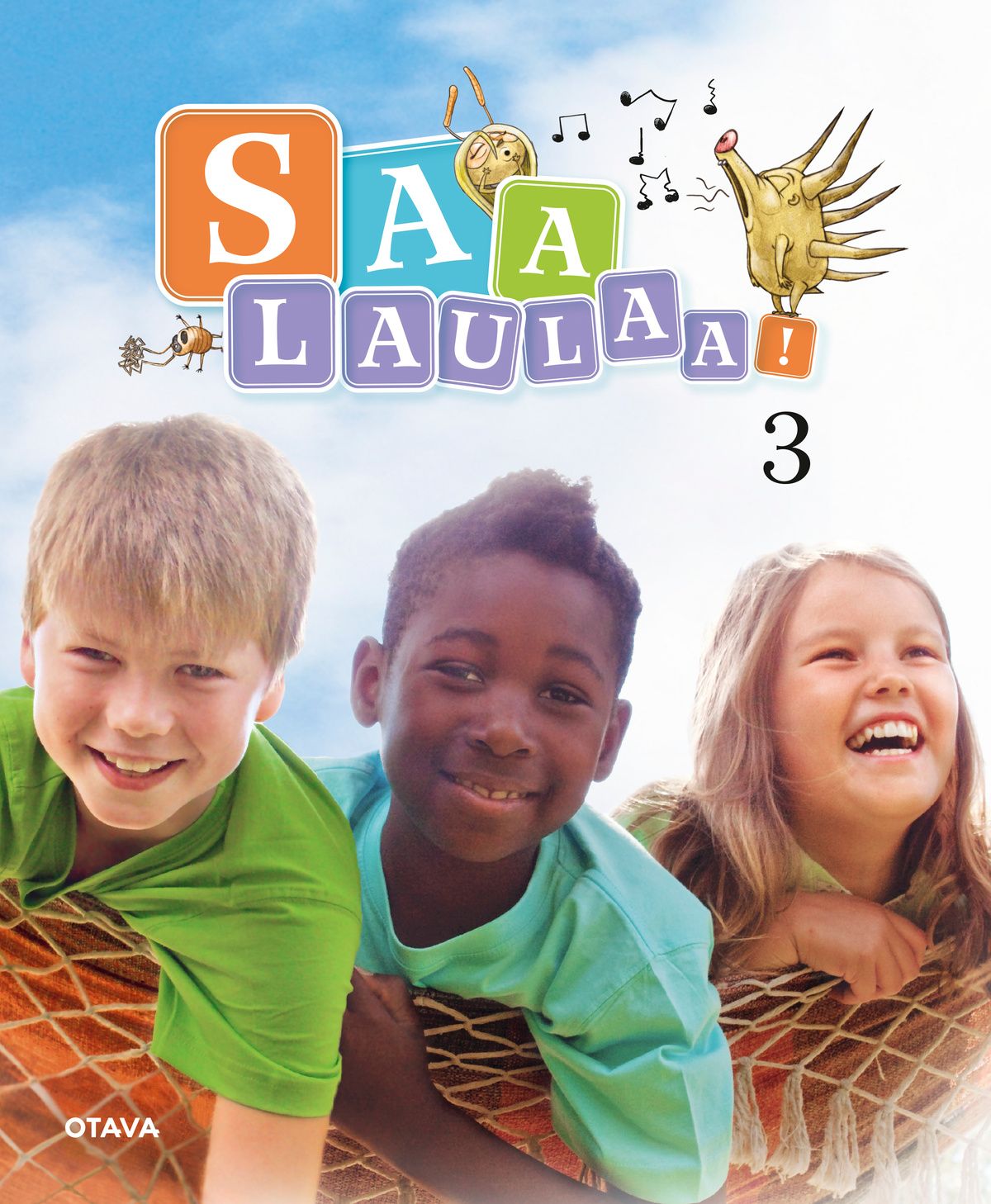 Aila Arola & Raili Honkanen & Taina Huttunen & Hannu Jokelainen & Ismo Koskela & Nessu Marttila : Saa laulaa! 3 Oppilaan kirja