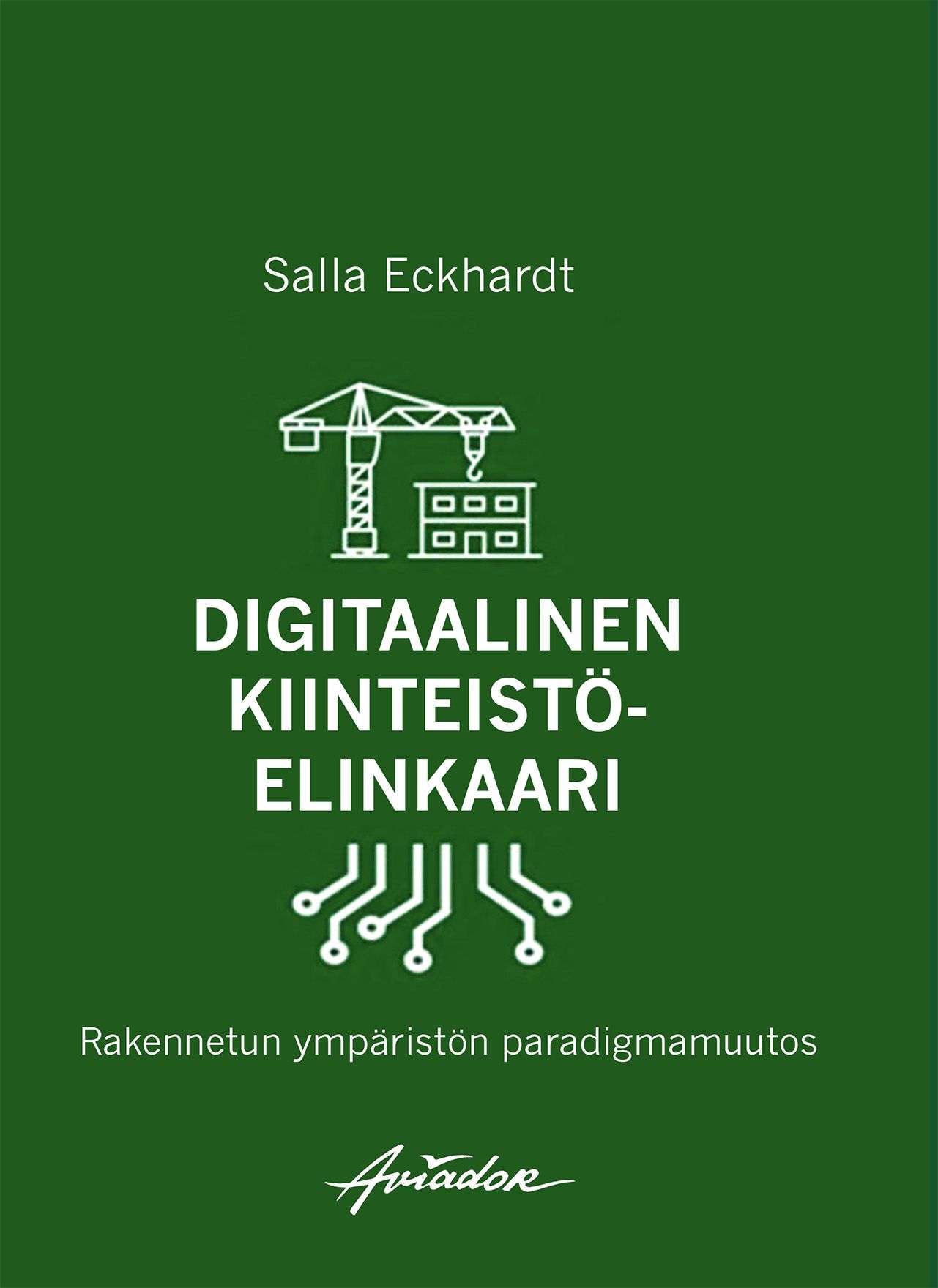 Salla Eckhardt : Digitaalinen kiinteistöelinkaari