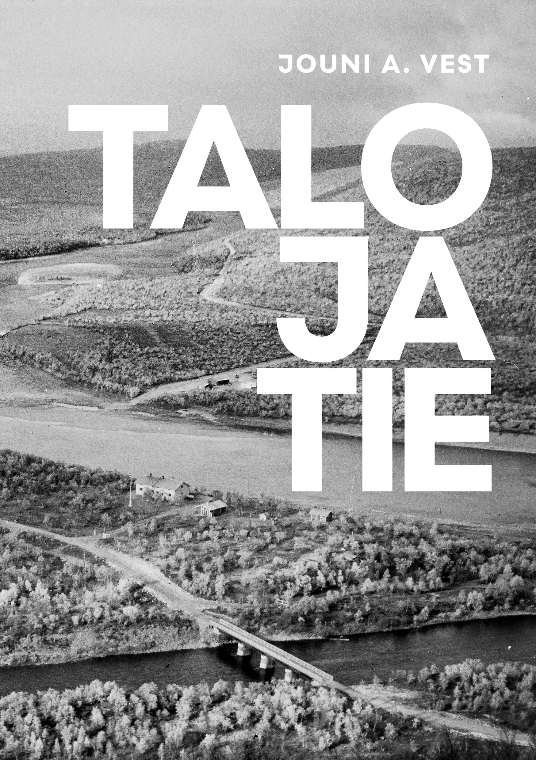 Jouni Vest A. : Talo ja tie