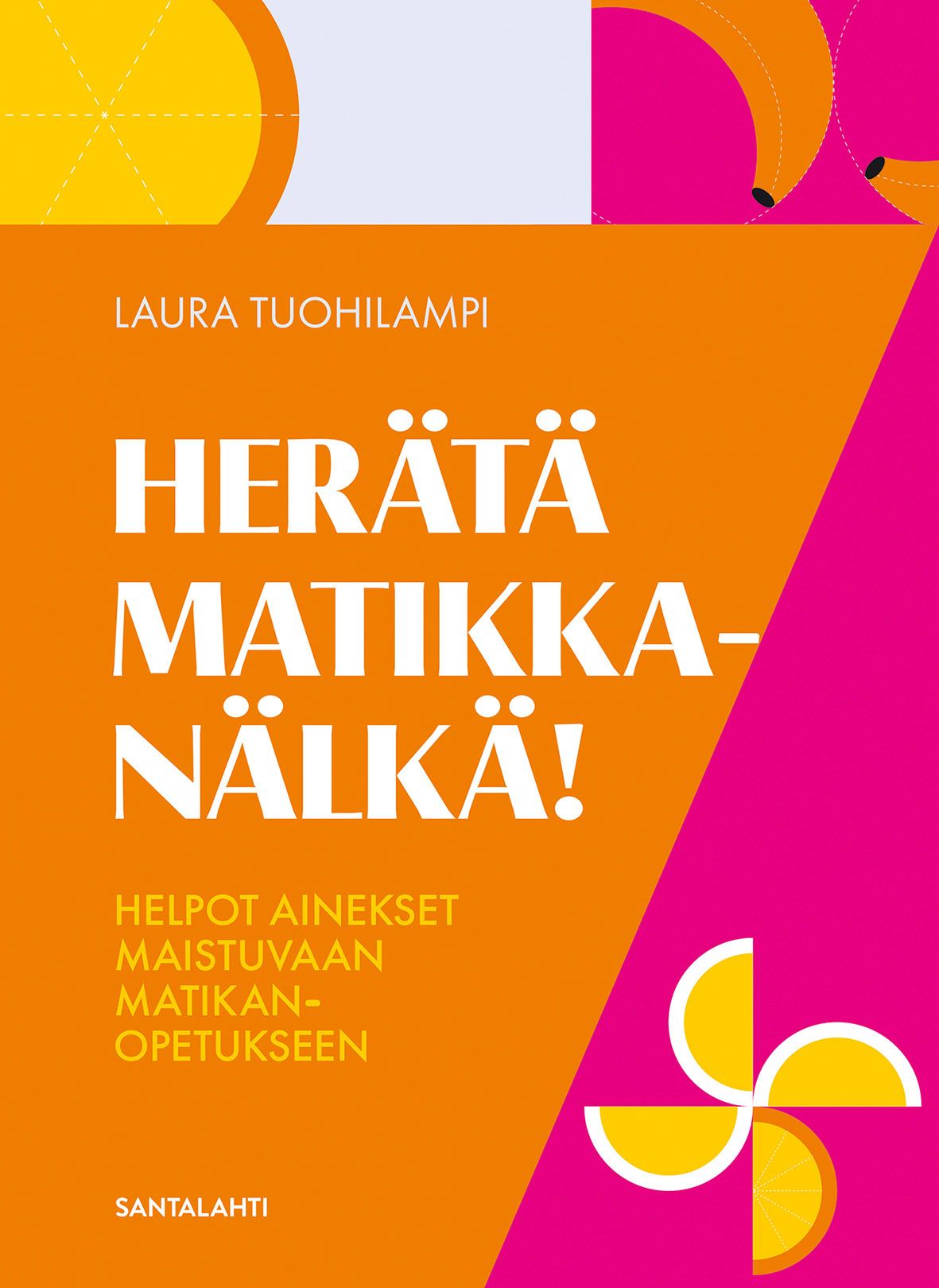 Laura Tuohilampi : Herätä matikkanälkä!