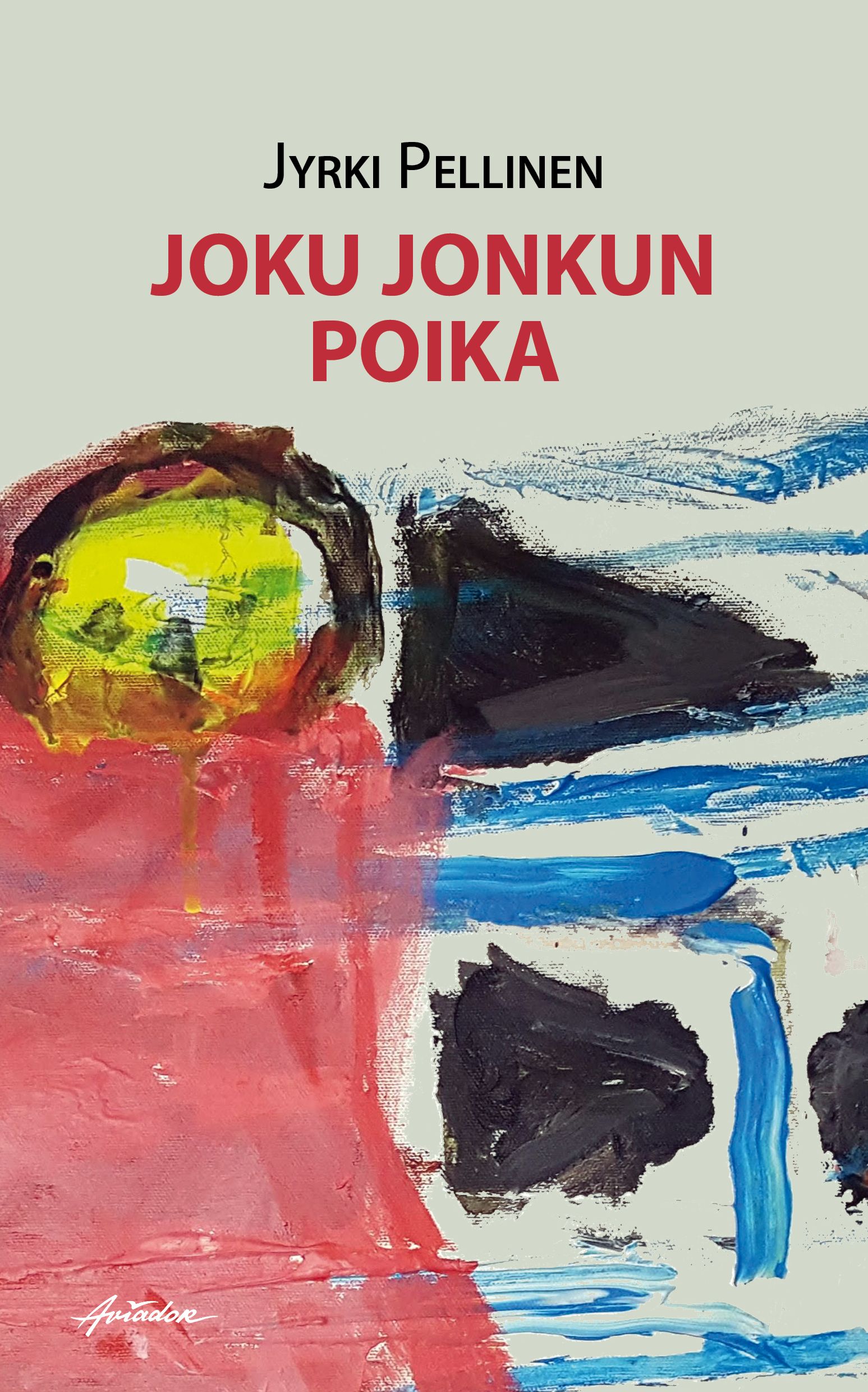 Jyrki Pellinen : Joku jonkun poika