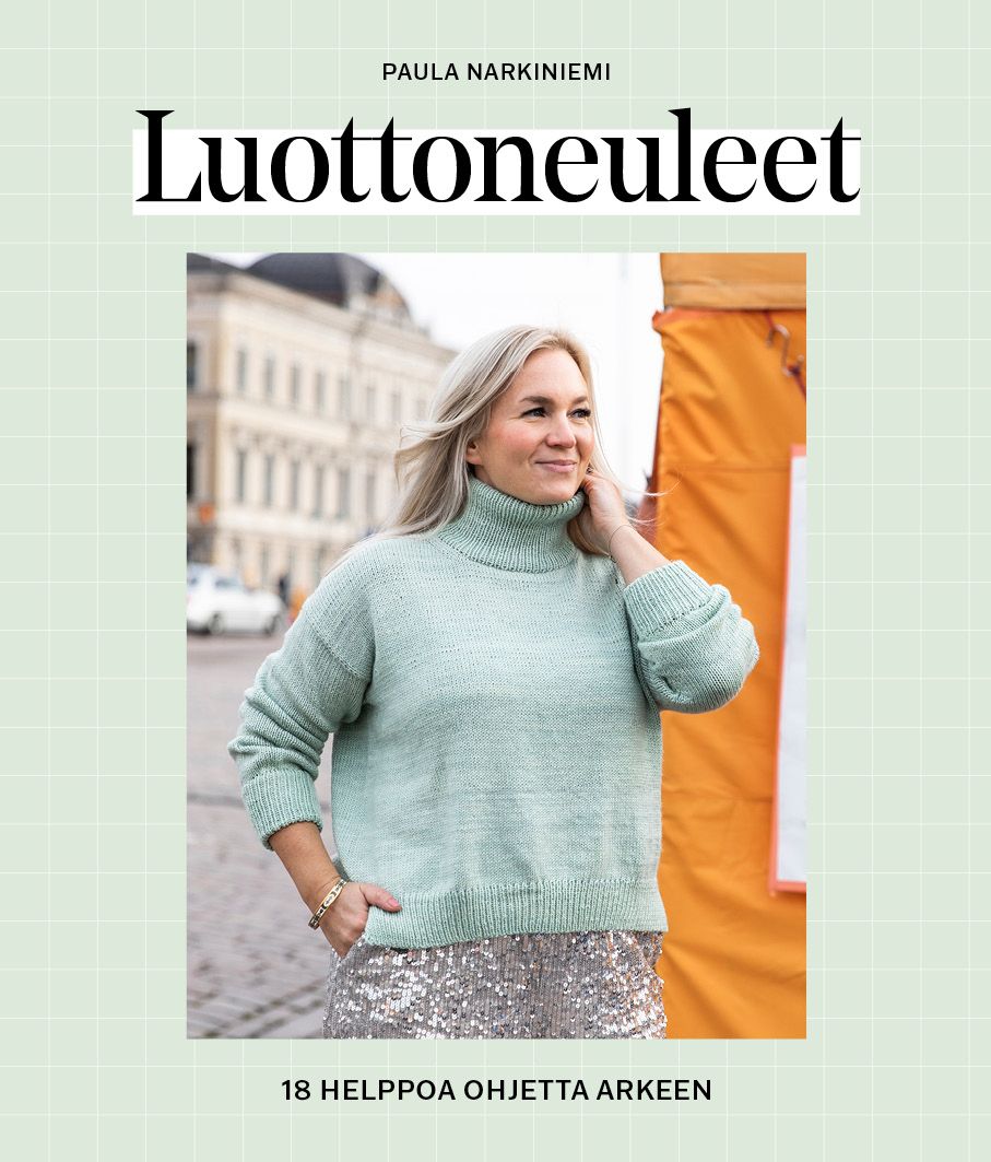 Paula Narkiniemi : Luottoneuleet – 18 helppoa ohjetta arkeen