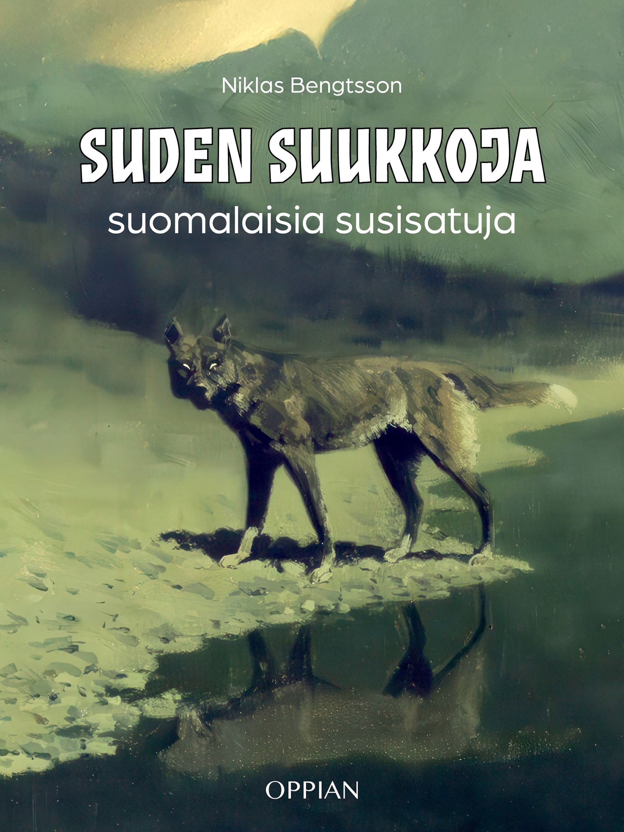 Niklas Bengtsson : Suden suukkoja
