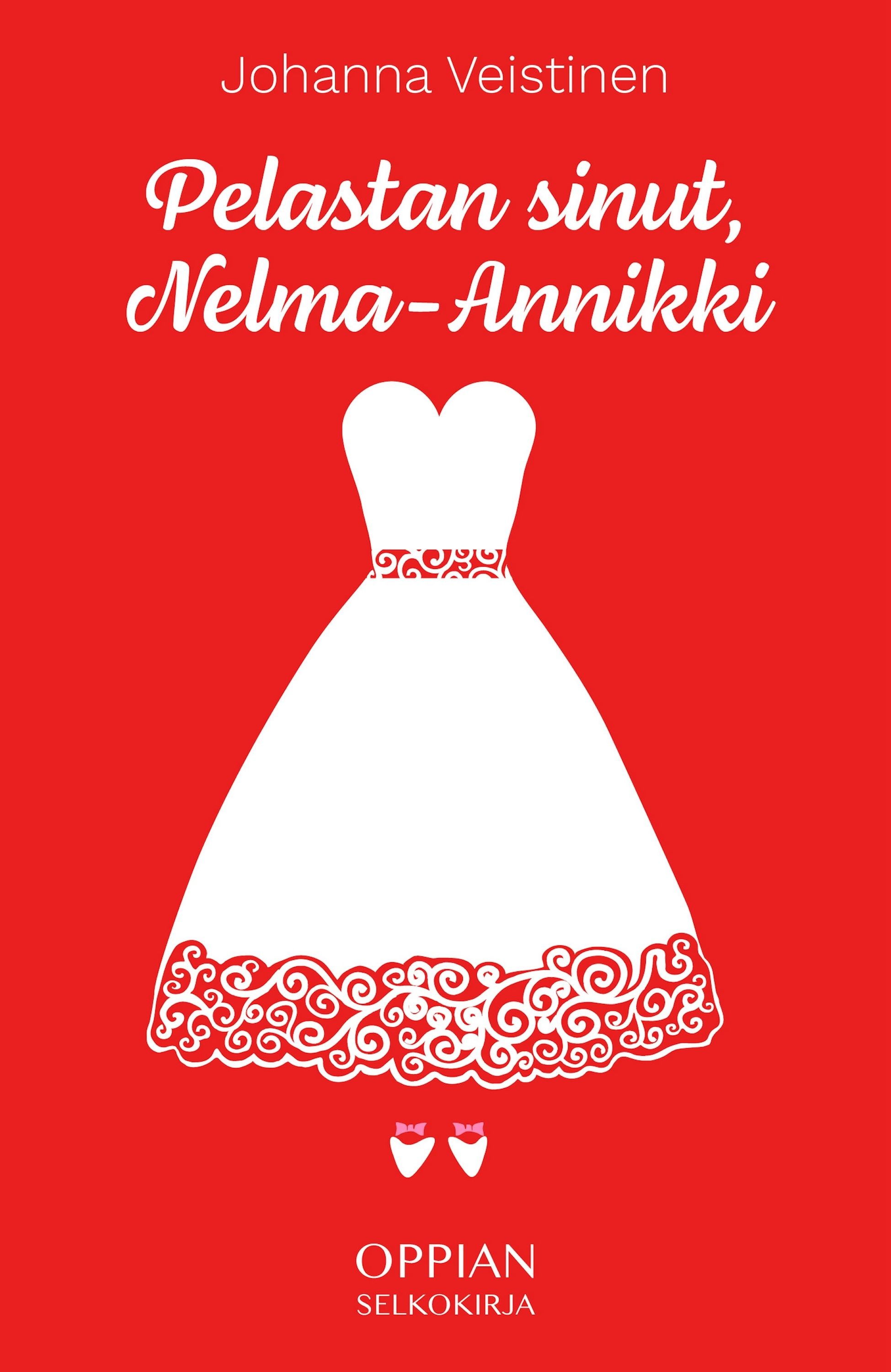 Johanna Veistinen : Pelastan sinut, Nelma-Annikki (selkokirja)