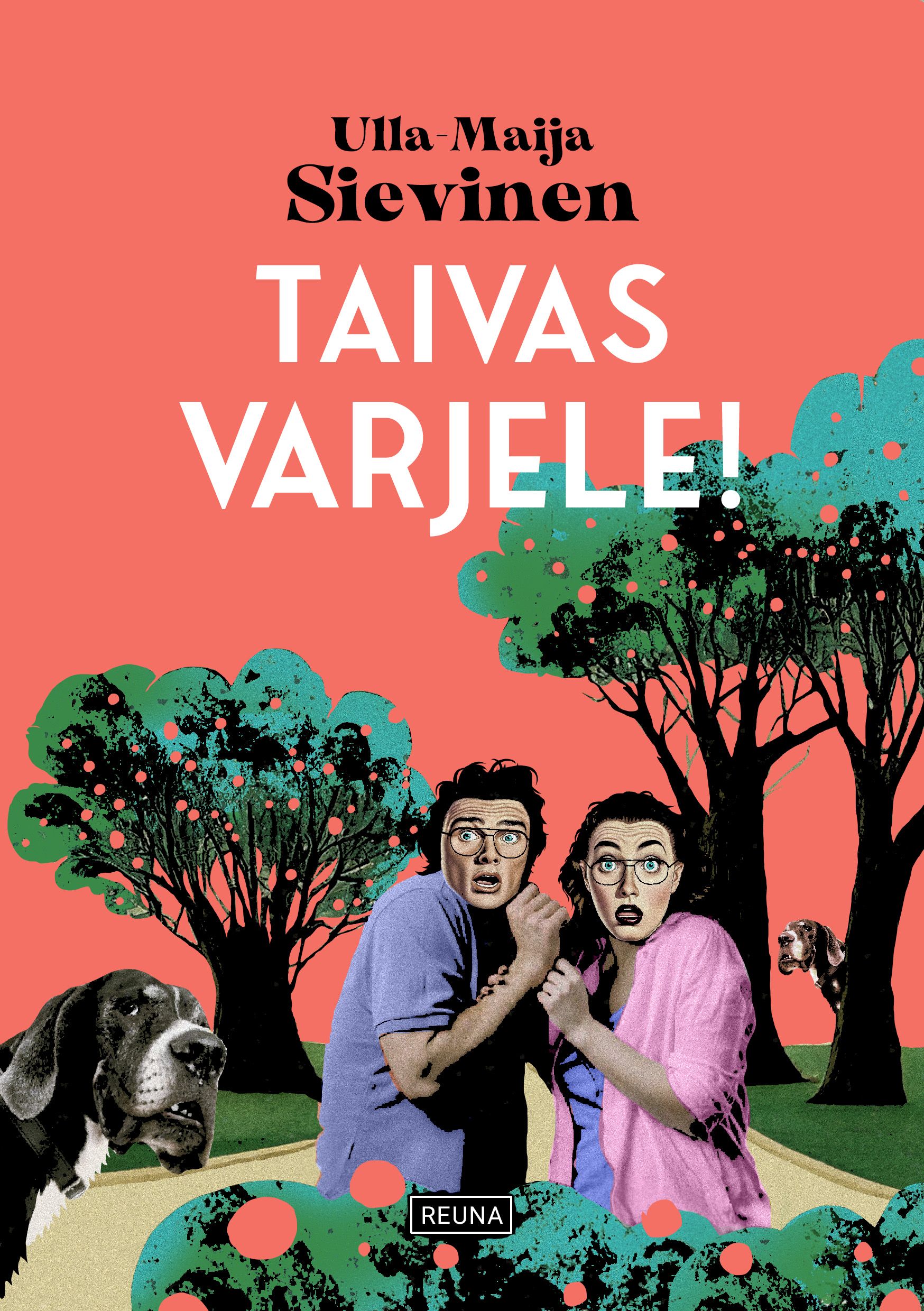 Ulla-Maija Sievinen : Taivas varjele!
