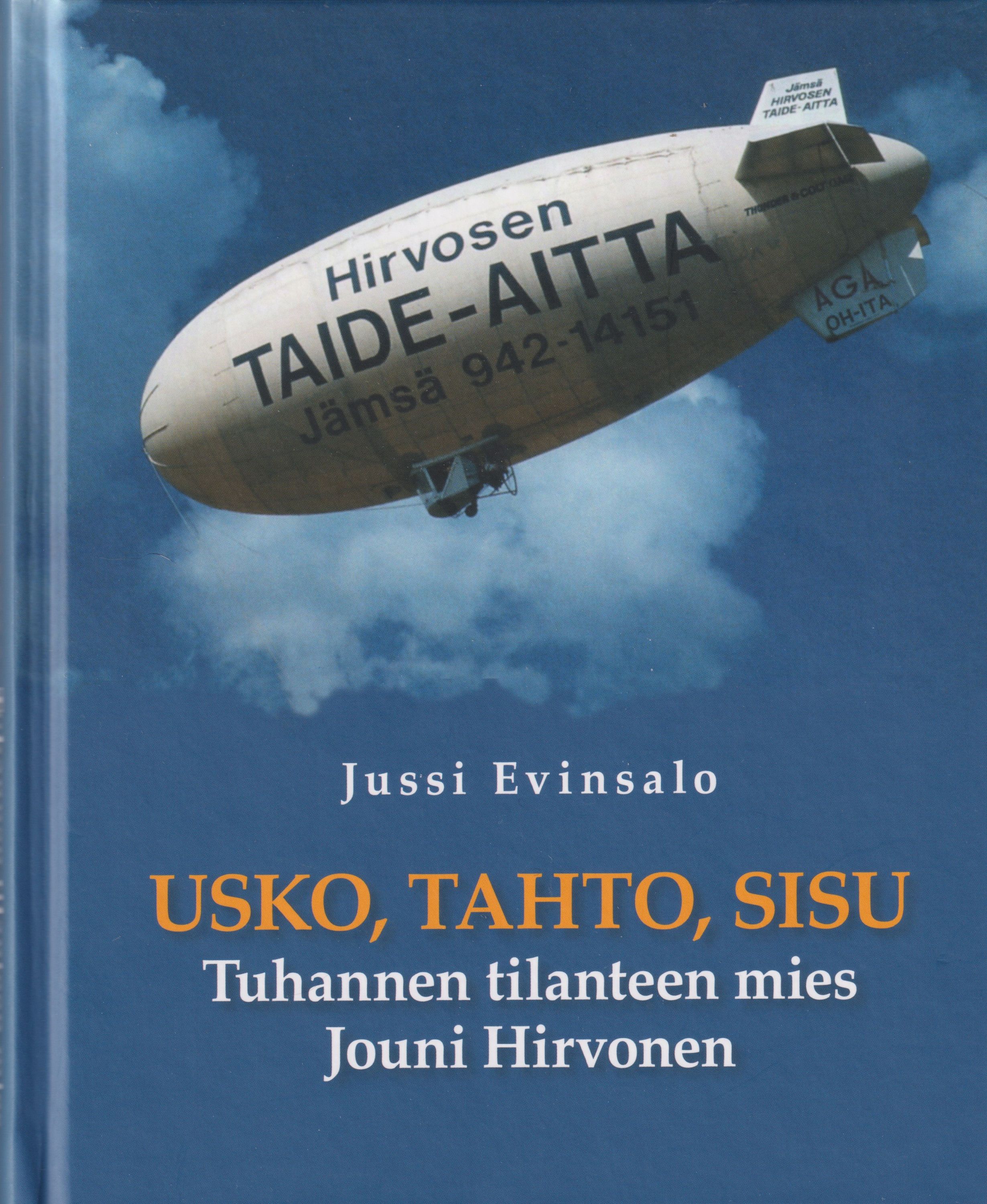 Jussi Evinsalo : Usko, tahto, sisu