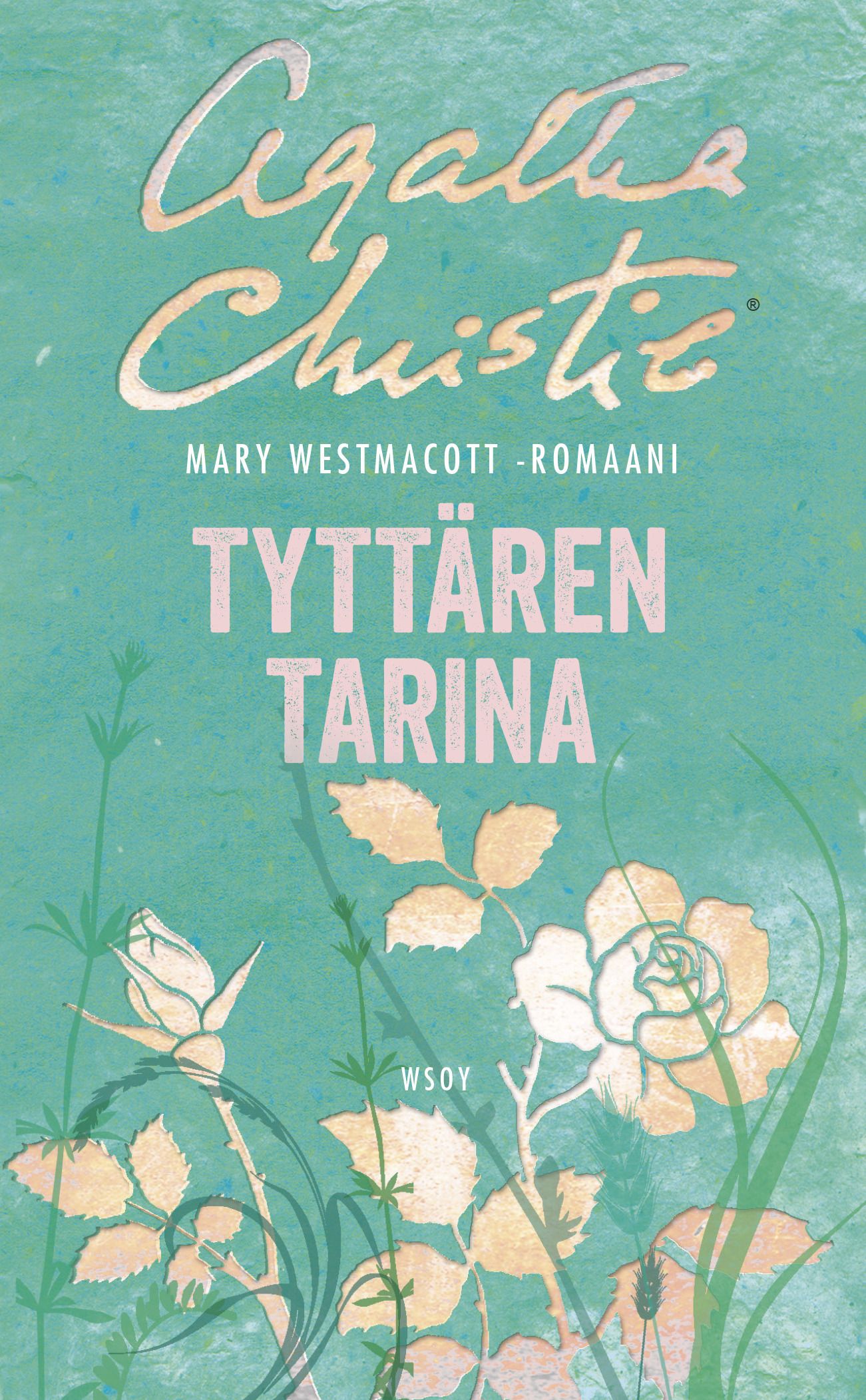 Kirjailijan Mary Westmacott käytetty kirja Tyttären tarina