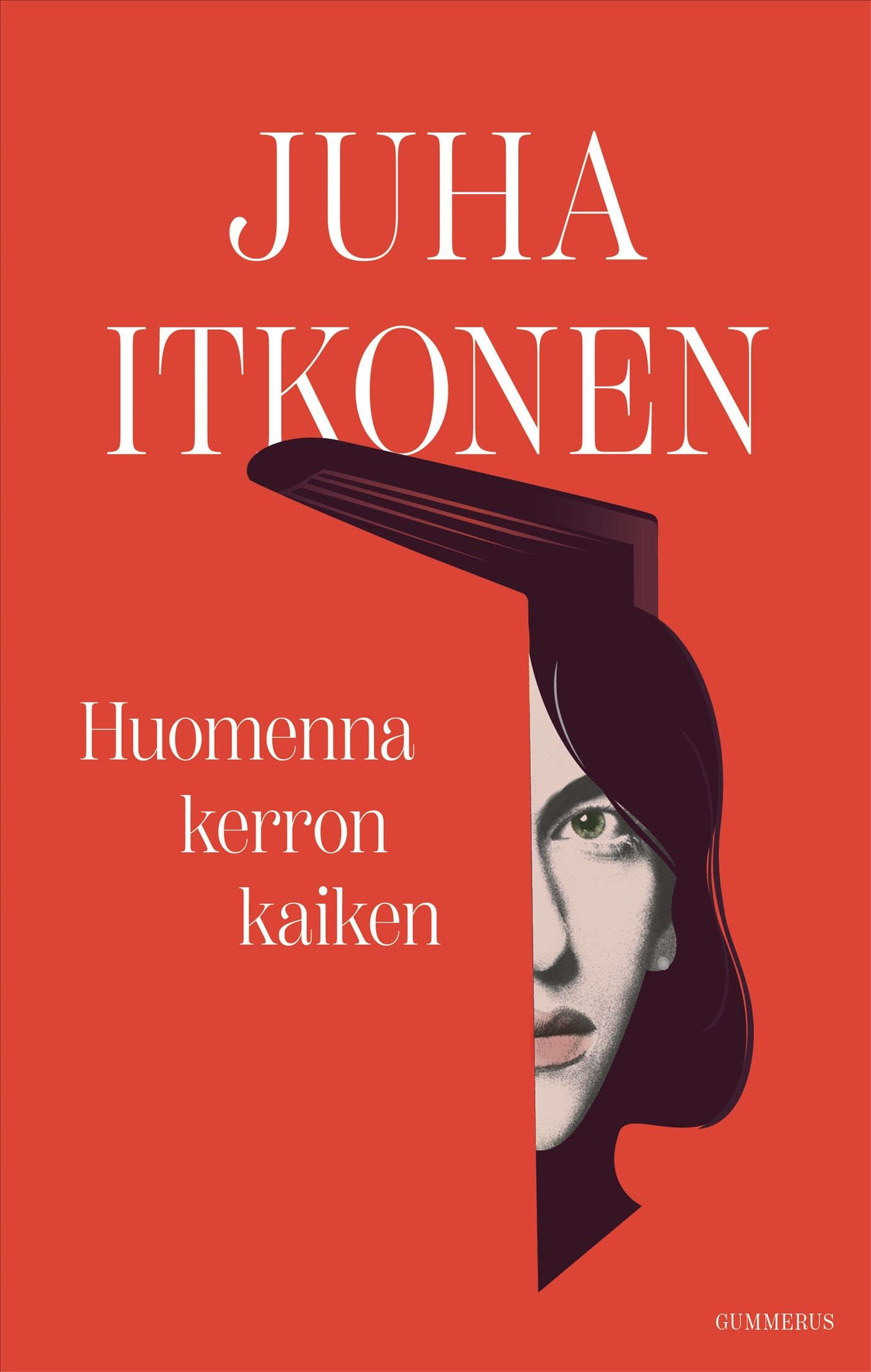 Juha Itkonen : Huomenna kerron kaiken