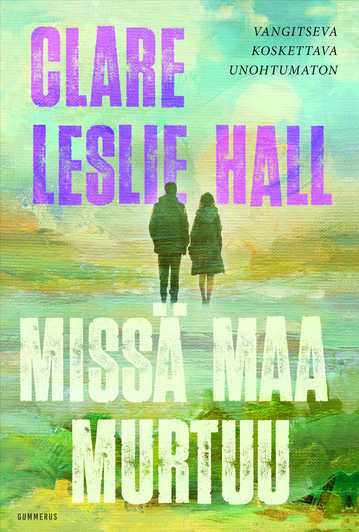 Clare Leslie Hall : Missä maa murtuu