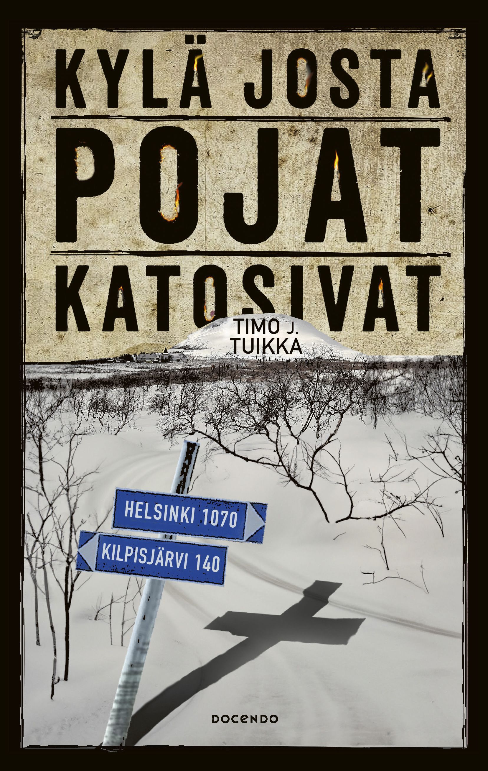 Timo J. Tuikka : Kylä josta pojat katosivat