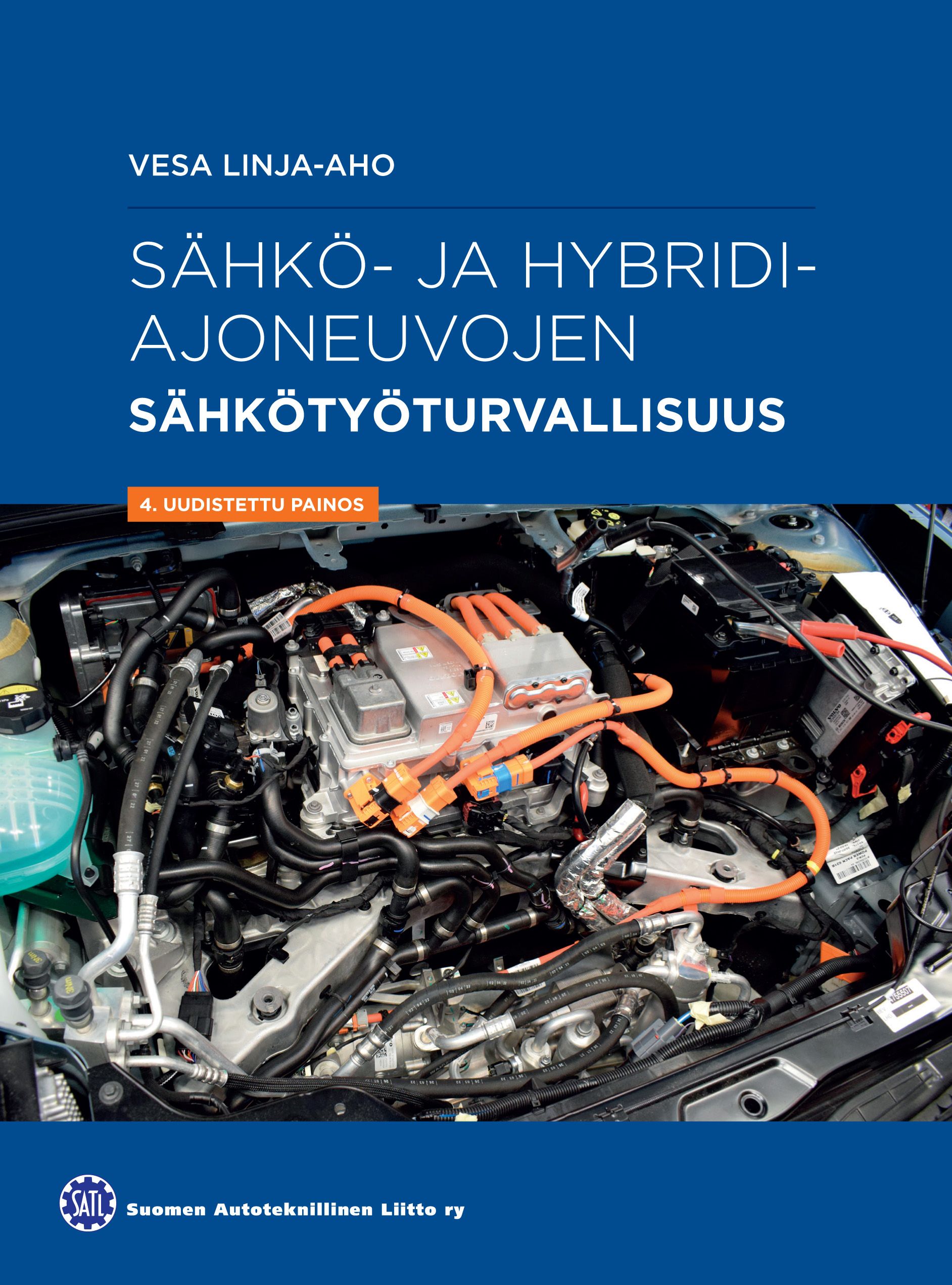 Vesa Linja-aho : Sähkö- ja hybridiajoneuvojen sähkötyöturvallisuus