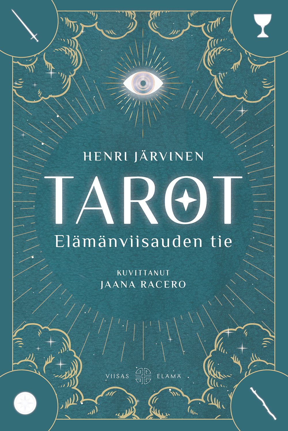 Henri Järvinen : Tarot: Elämänviisauden tie