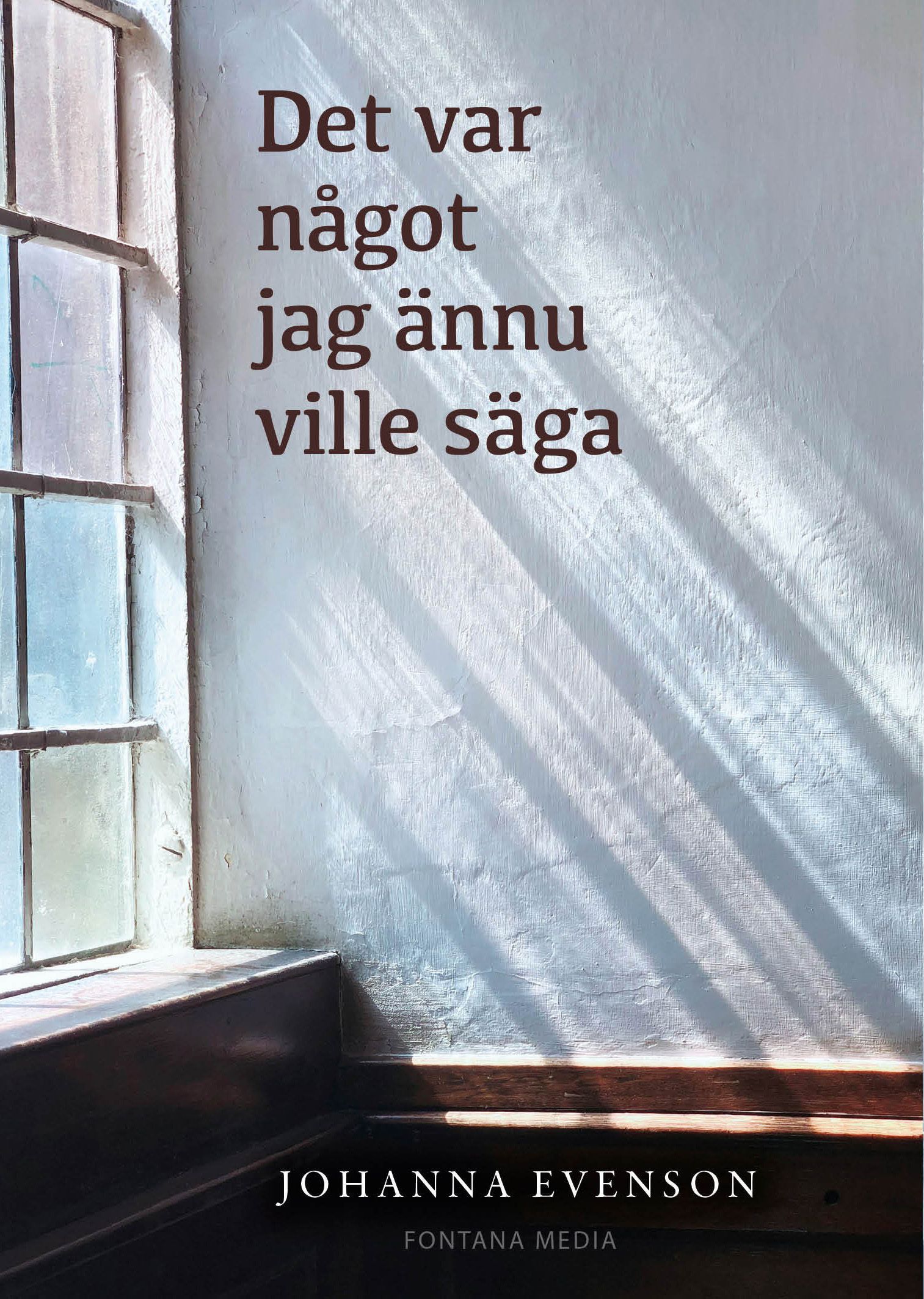 Johanna Evenson : Det var något jag ännu ville säga