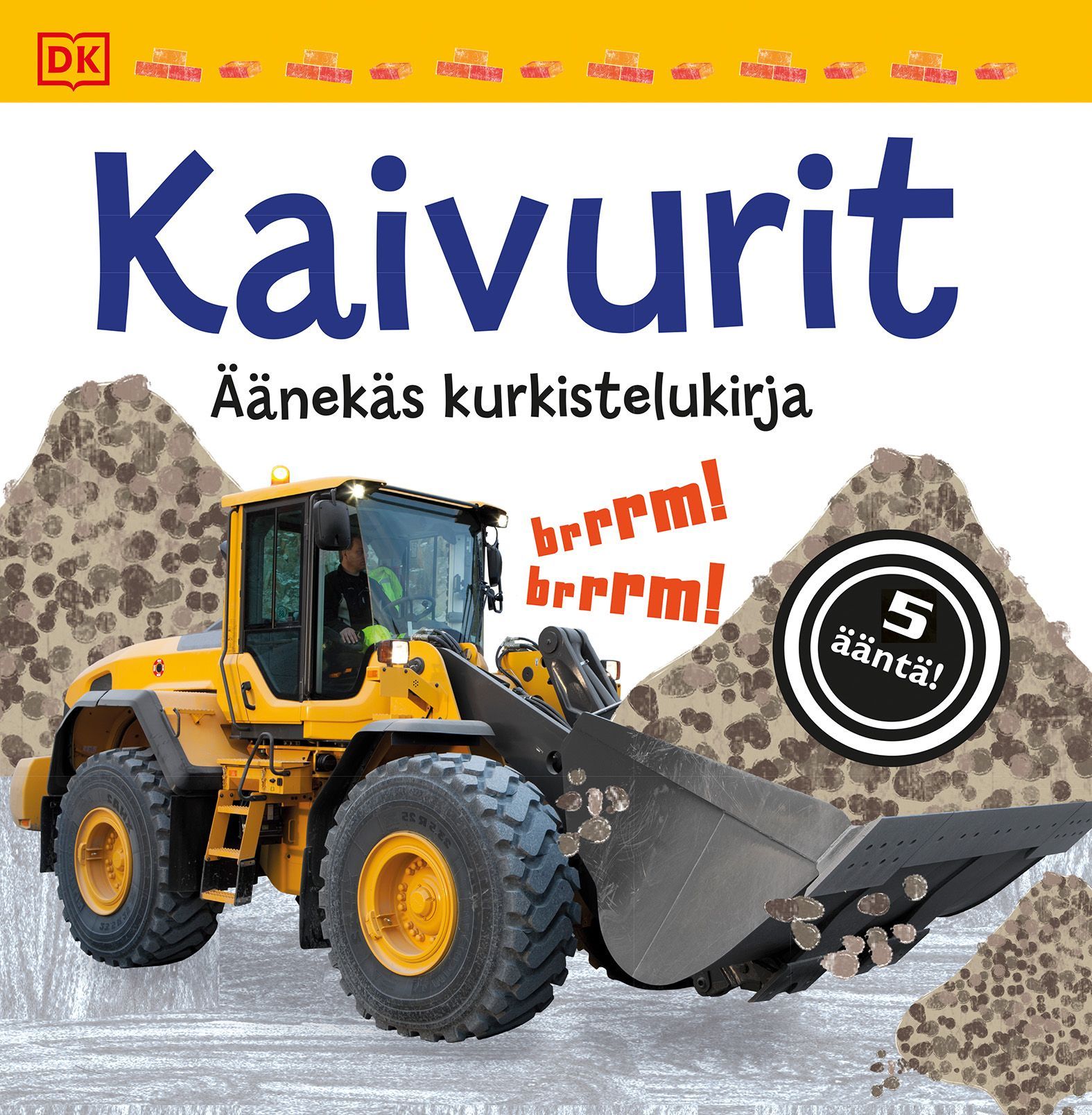  & Dawn Sirett : Kaivurit - Äänekäs kurkistelukirja